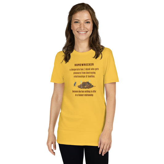 Side Chick / Home Wrecker Parody Unisex Tee by EraofInk