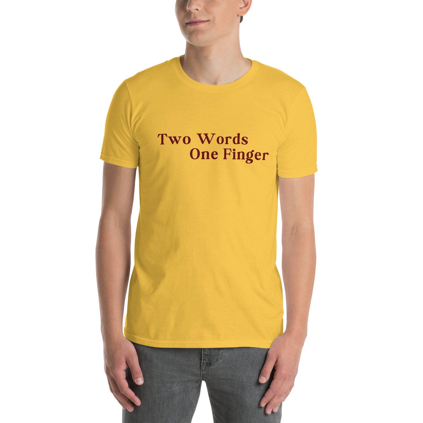 Two Words One FInger Unisex Tee by EraofInk