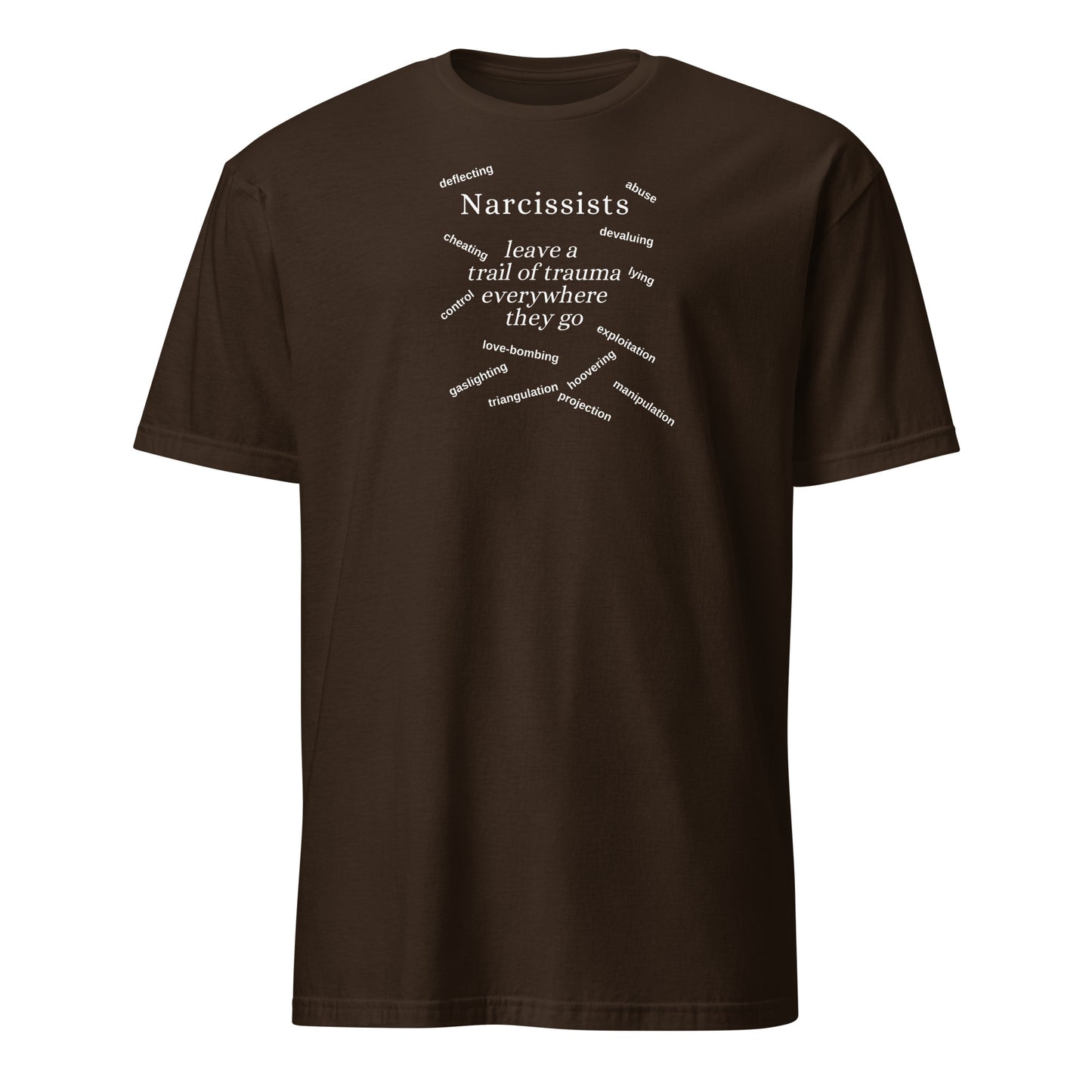 Narcissists Leave a Trail of Trauma Everywhere They Go Unisex Tee