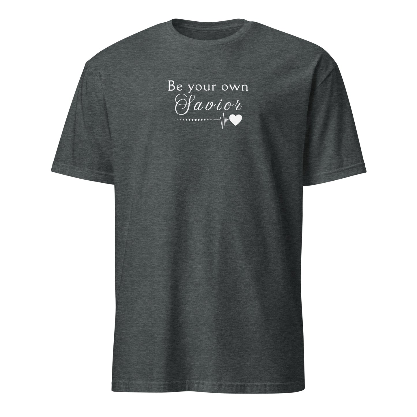 Be Your Own Savior Encouraging Motivational Inspirational Tee Unisex by EraofInk