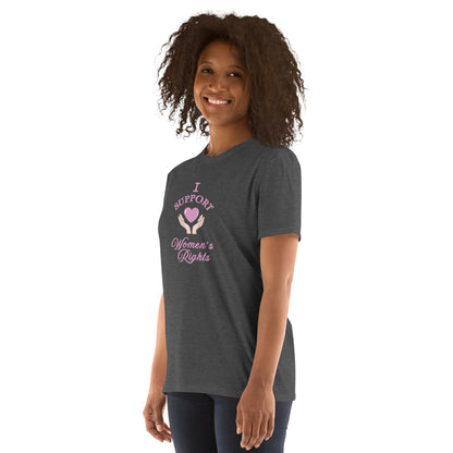 I Support Women's Rights Unisex Tee by EraofInk