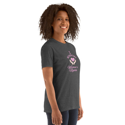 I Support Women's Rights Unisex Tee by EraofInk