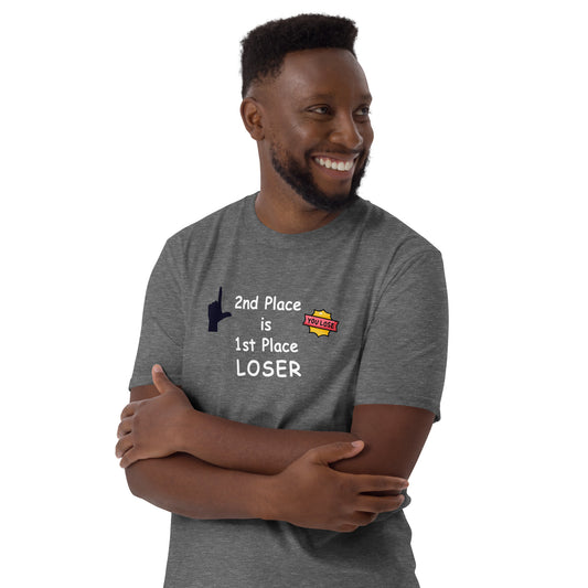 2nd Place is 1st Place Loser Unisex Tee by EraofInk