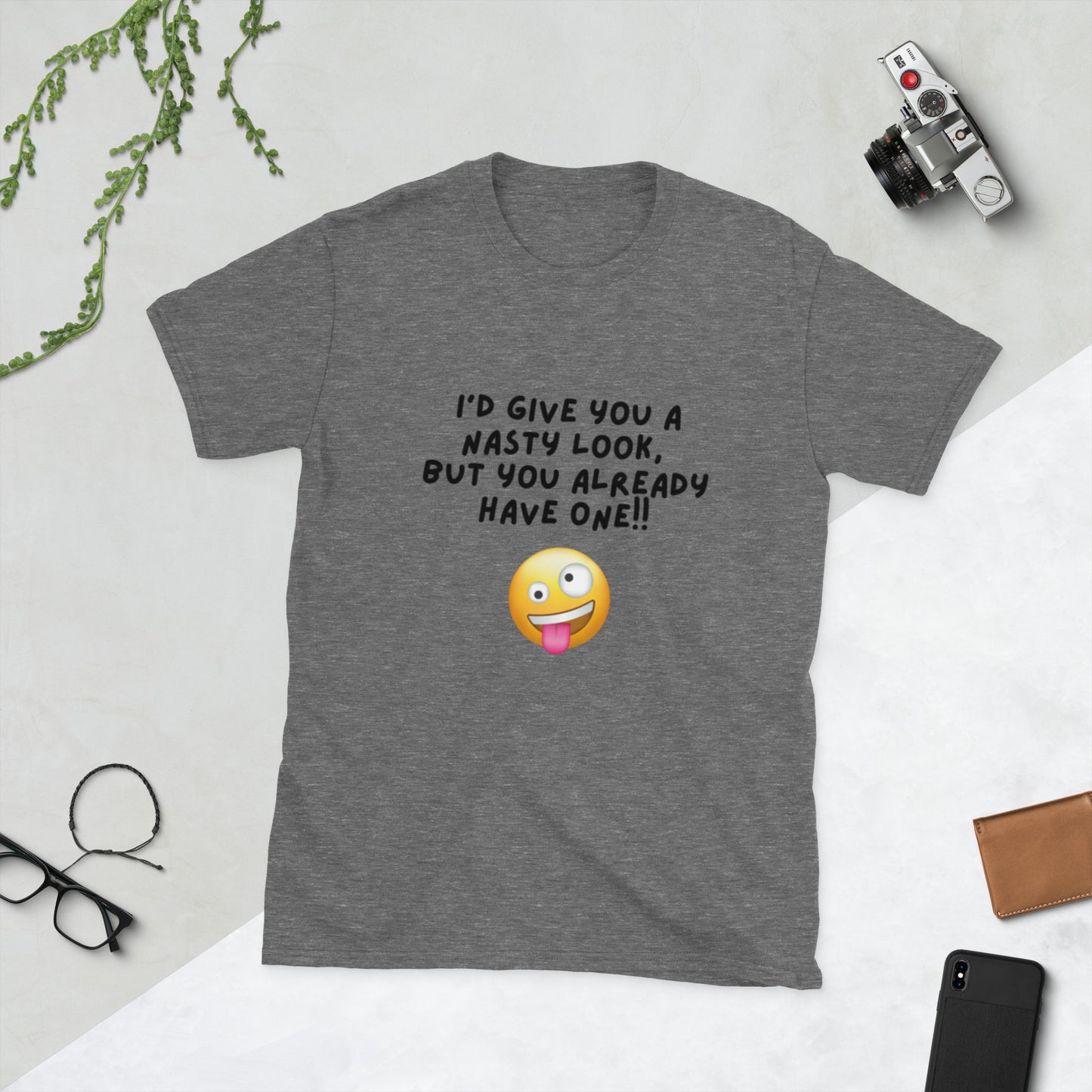 I'd Give You a Nasty Look but You Already Have One Unisex Tee by EraofInk
