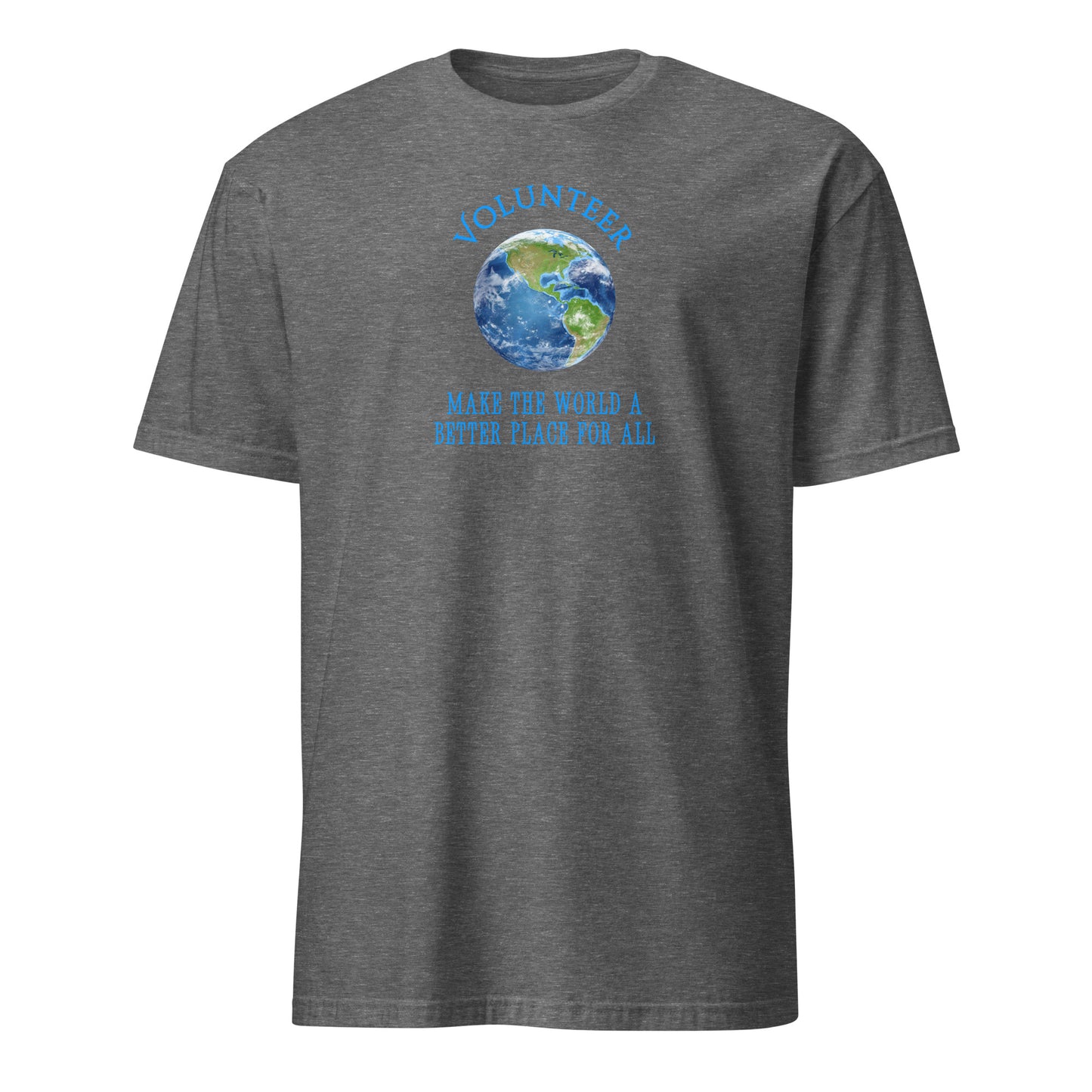 Volunteer Make the World a Better Place For All Unisex Tee by EraofInk