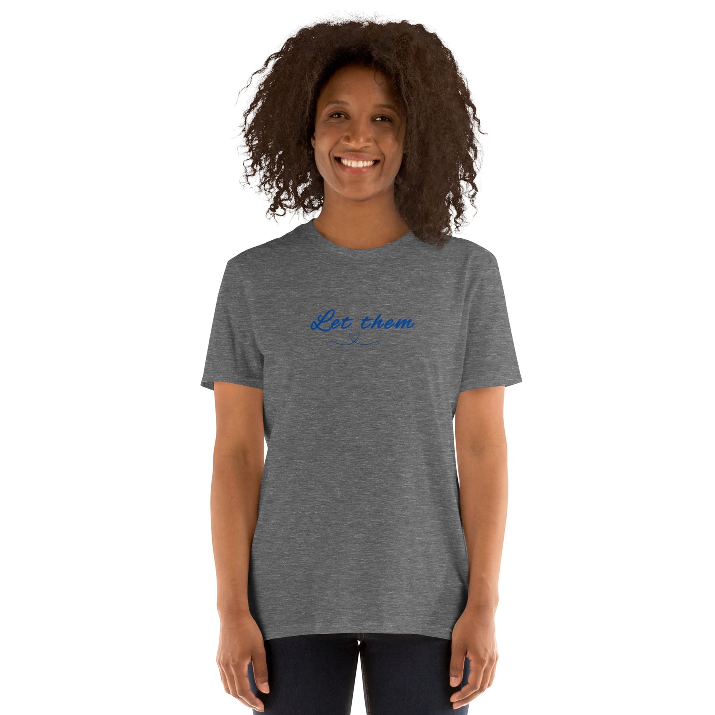 Let Them Motivational Inspirational Encouraging Quote Tee by EraofInk