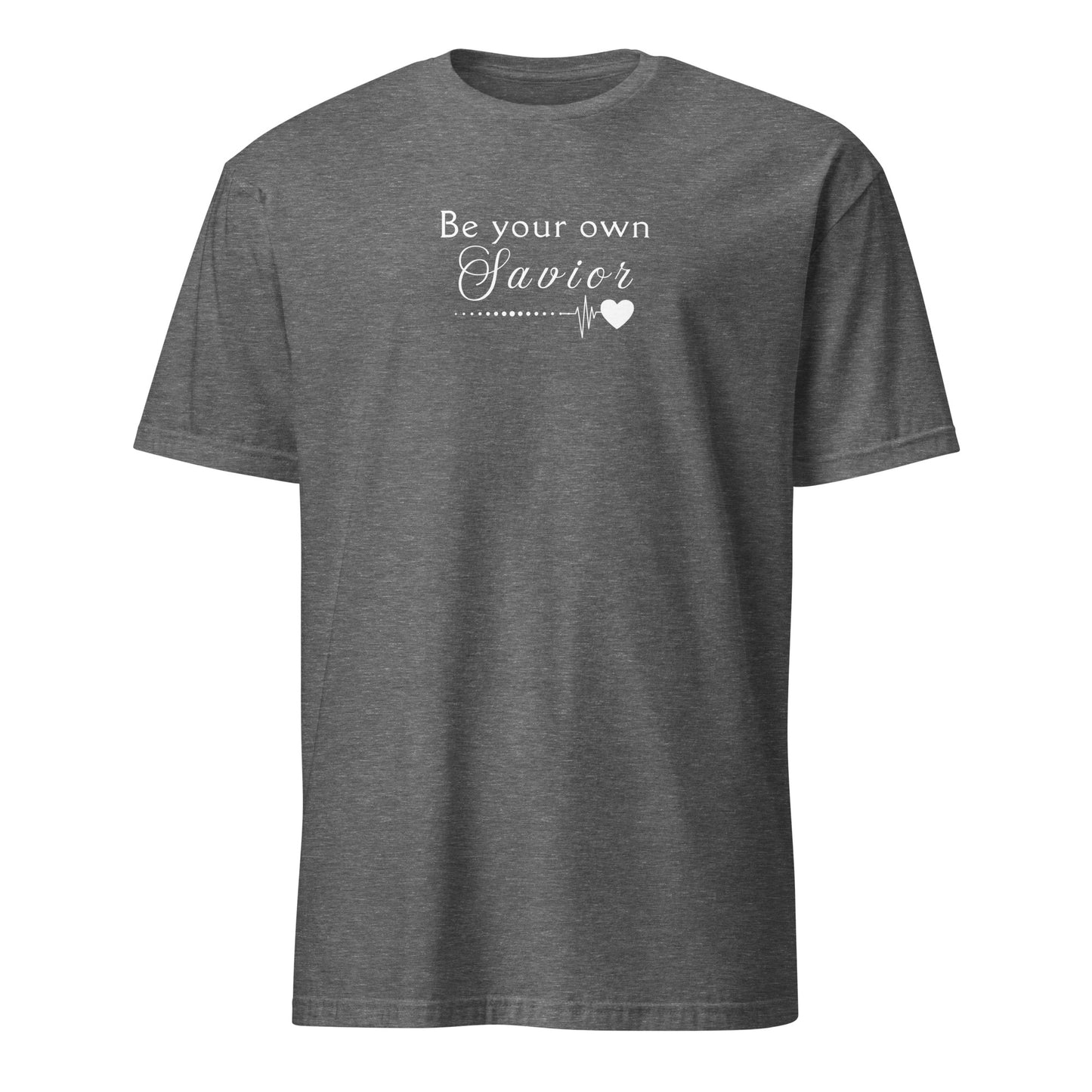 Be Your Own Savior Encouraging Motivational Inspirational Tee Unisex by EraofInk