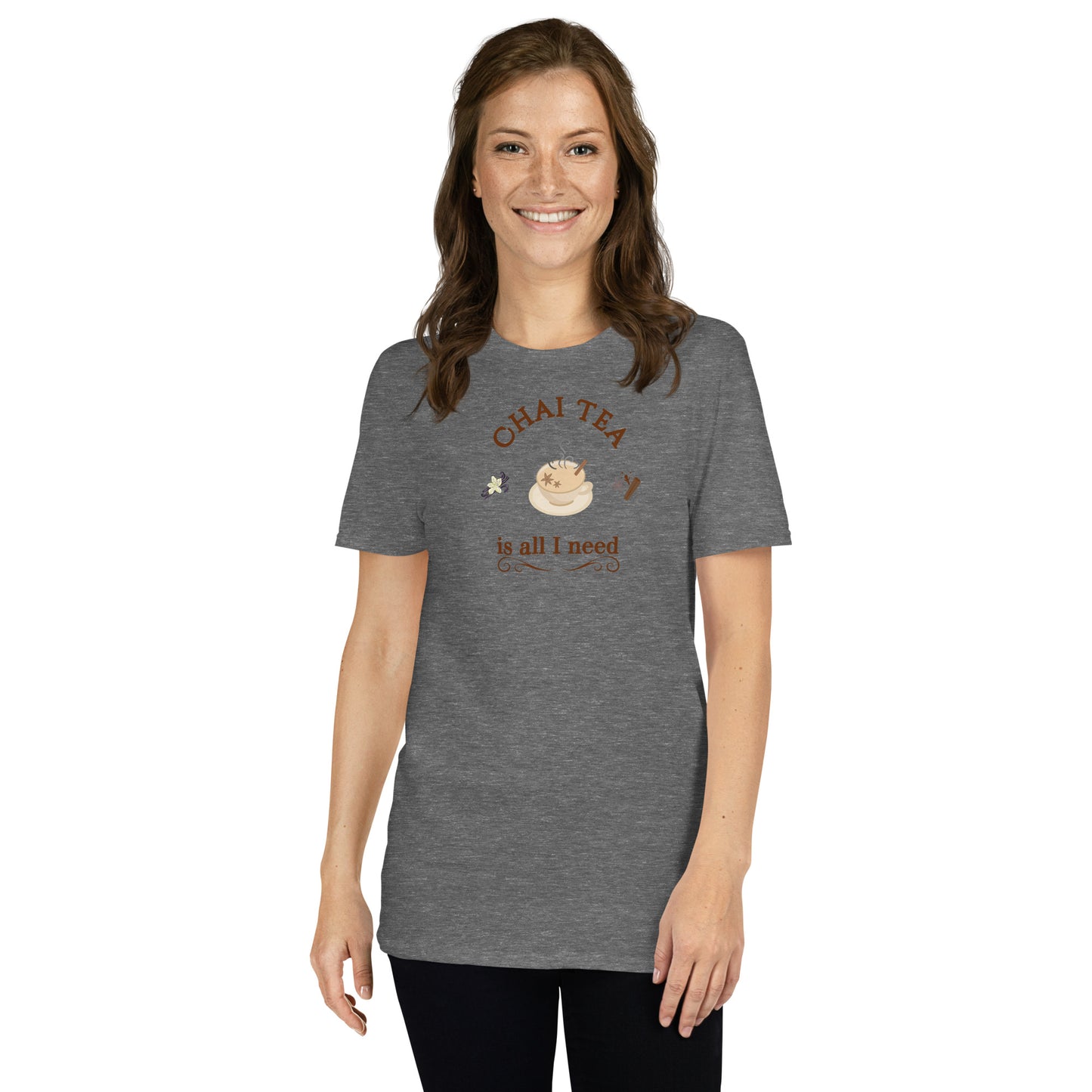 Tee for Chai Tea Lovers Chai Tea is All I Need Unisex Tee by EraofInk