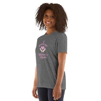 I Support Women's Rights Unisex Tee by EraofInk