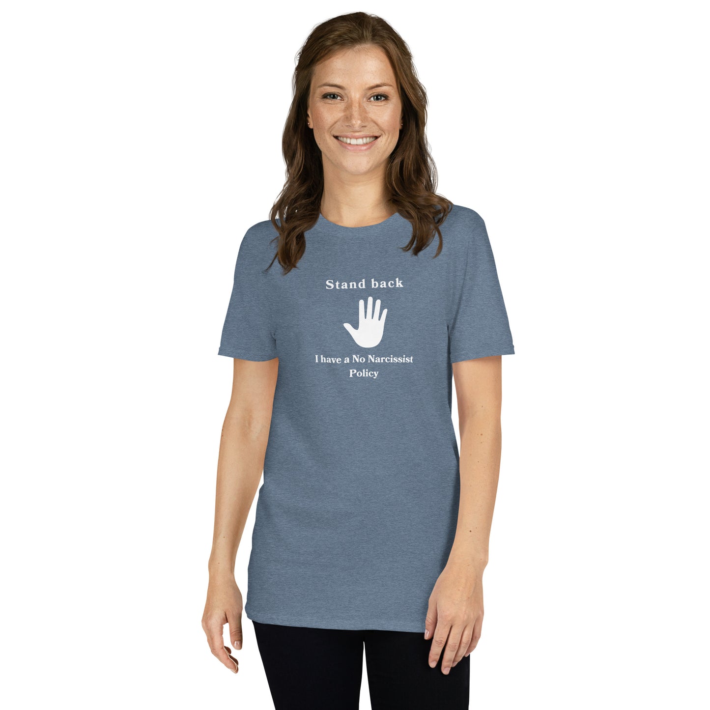 Stand Back I Have a No Narcissist Policy Unisex Tee by EraofInk