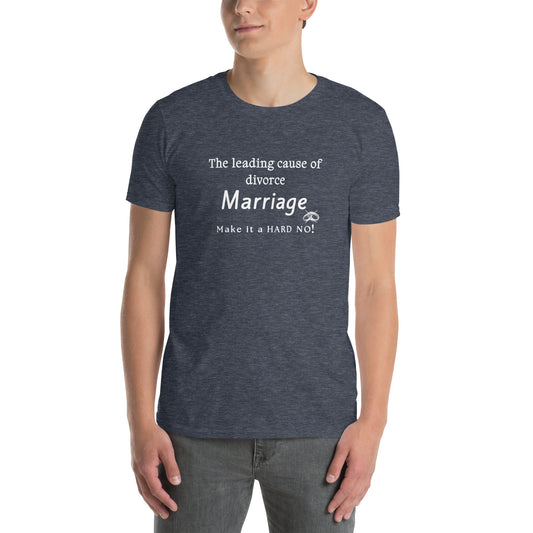 The Don't Get Married Tee Leading Cause of Divorce Marriage Unisex Tee by EraofInk