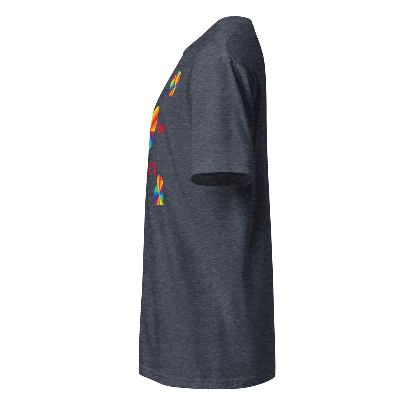 You Are Loved Equality LGBTQ+ Unisex Tee by EraofInk