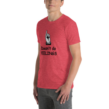 Doesn't Do Feelings Unisex Tee by EraofInk