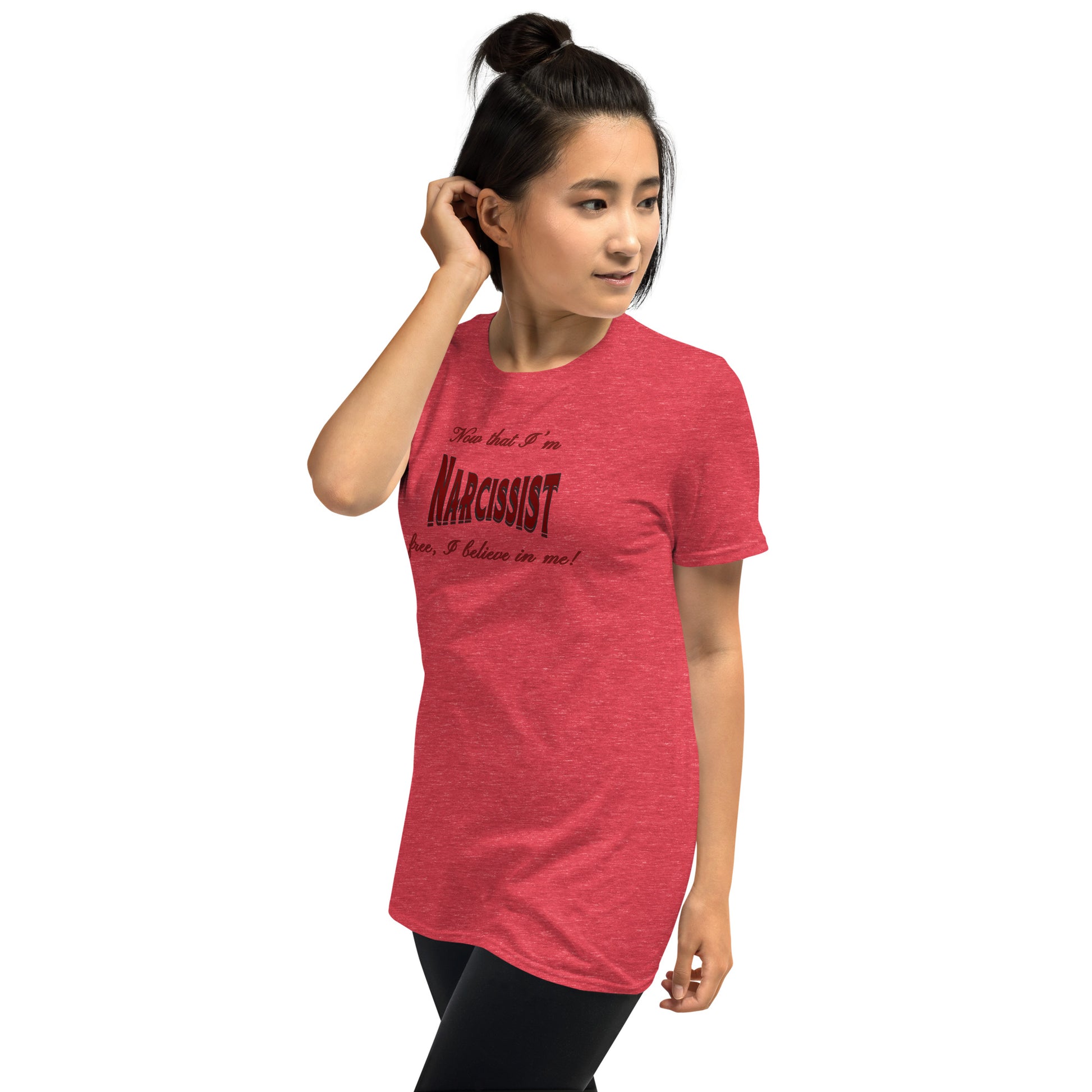 Now That I'm Narcissist Free I Believe in Me Unisex Tee by EraofInk