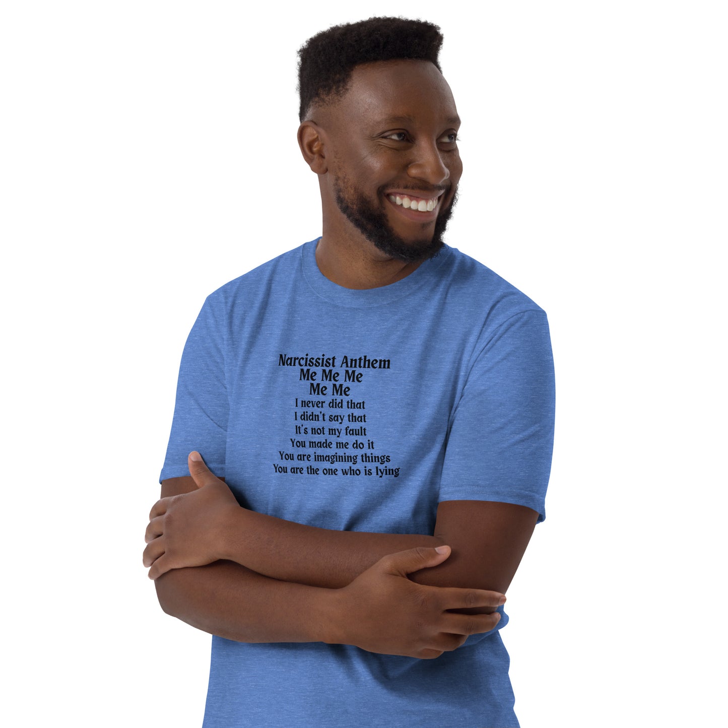 Narcissist Humor Anthem Song Me Me Me Me Me Unisex Tee by EraofInk