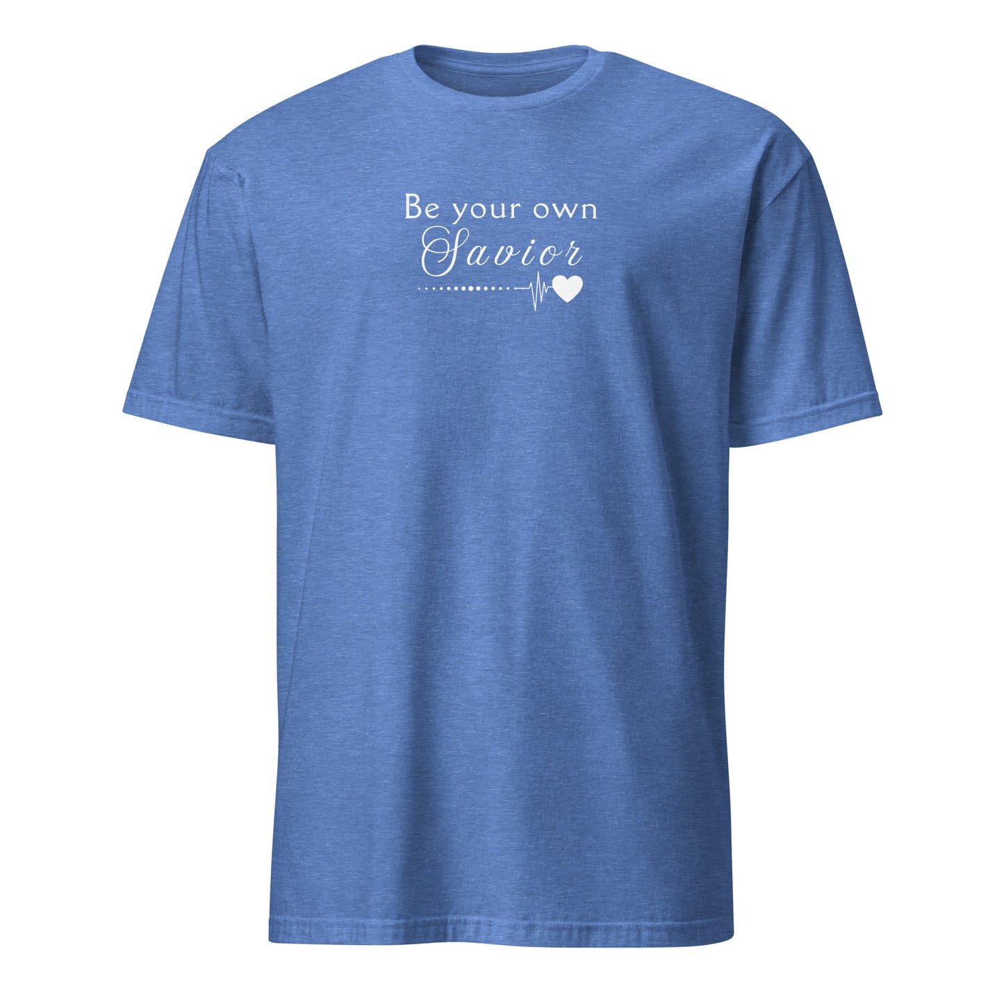 Be Your Own Savior Encouraging Motivational Inspirational Tee Unisex by EraofInk