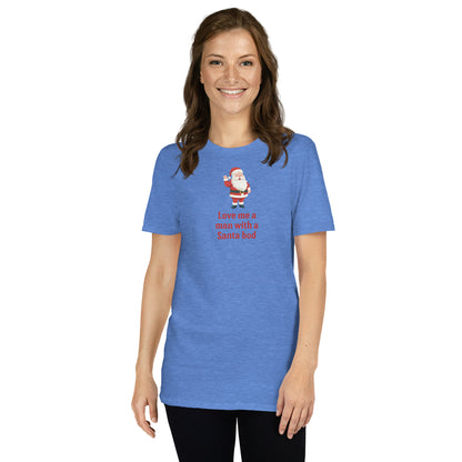 Love Me a Man With a Santa Bod Unisex Tee by EraofInk
