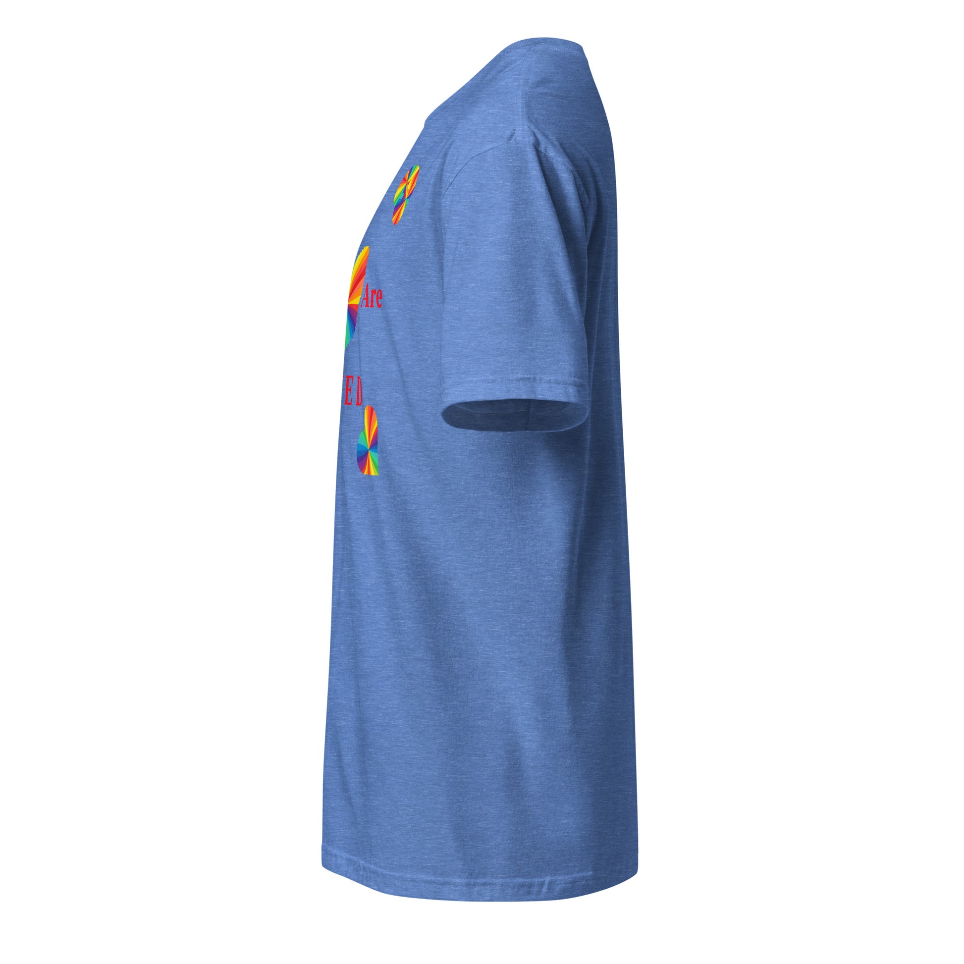 You Are Loved Equality LGBTQ+ Unisex Tee by EraofInk
