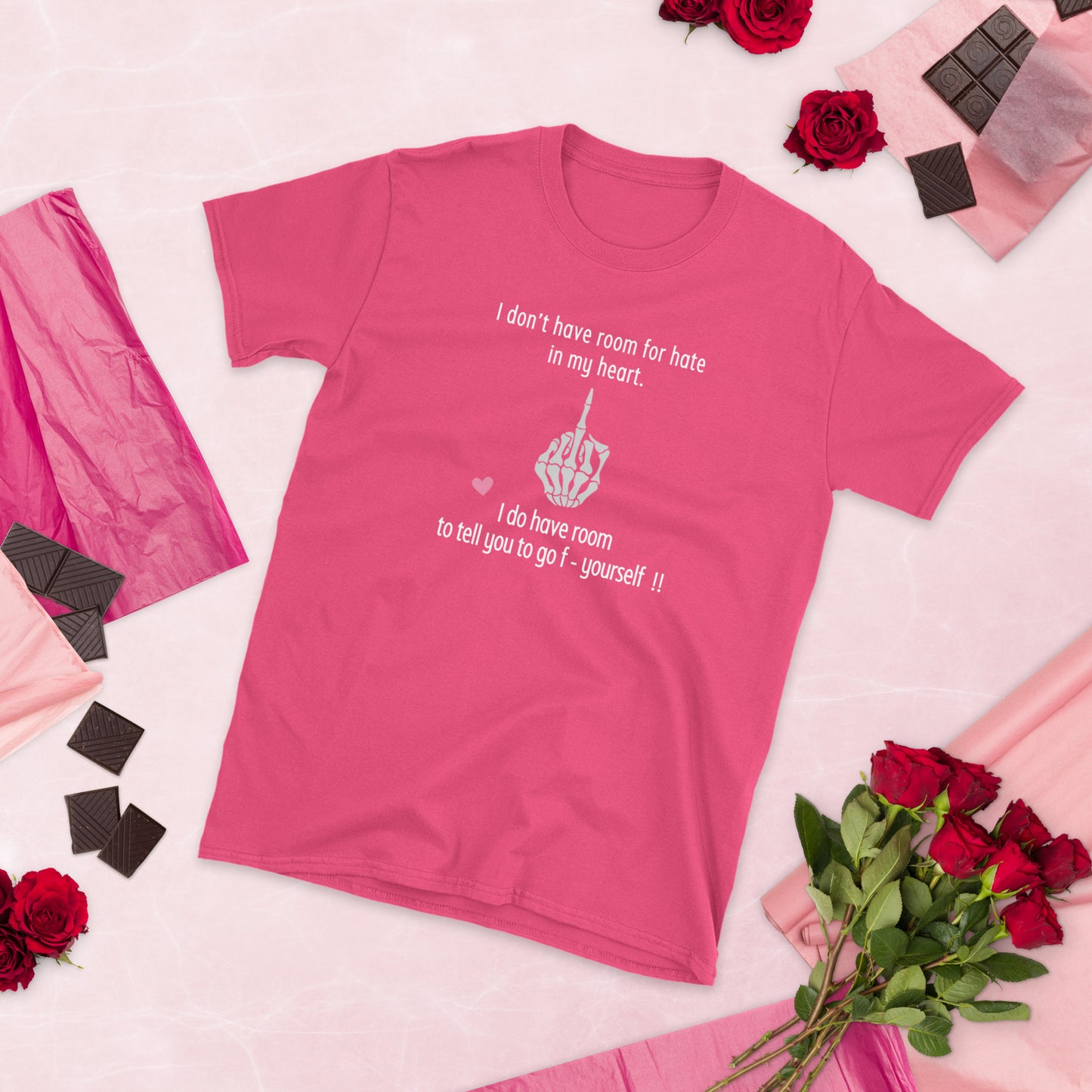 I Don't Have Room For Hate In My Heart. But I Do Have Room To Tell You To Go F- Yoursef Unisex Tee by EraofInk