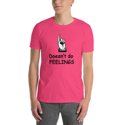 Doesn't Do Feelings Unisex Tee by EraofInk