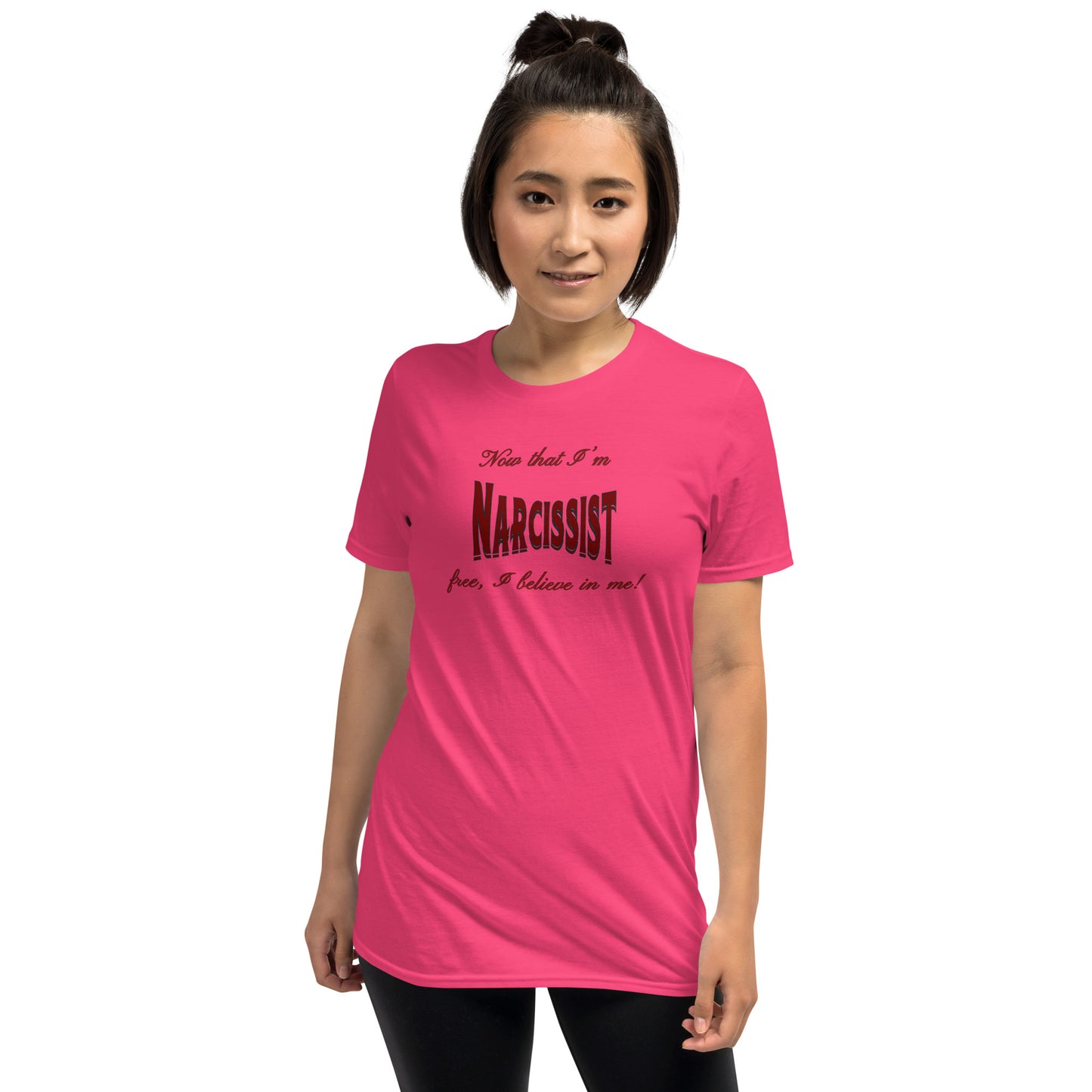 Now That I'm Narcissist Free I Believe in Me Unisex Tee by EraofInk