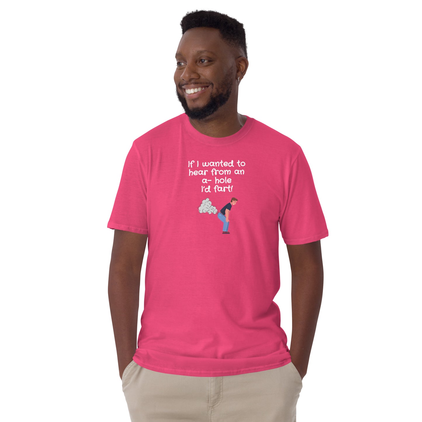 Adult Humor If I Wanted to Hear From an A-Hole I'd Fart Unisex Tee by EraofInk