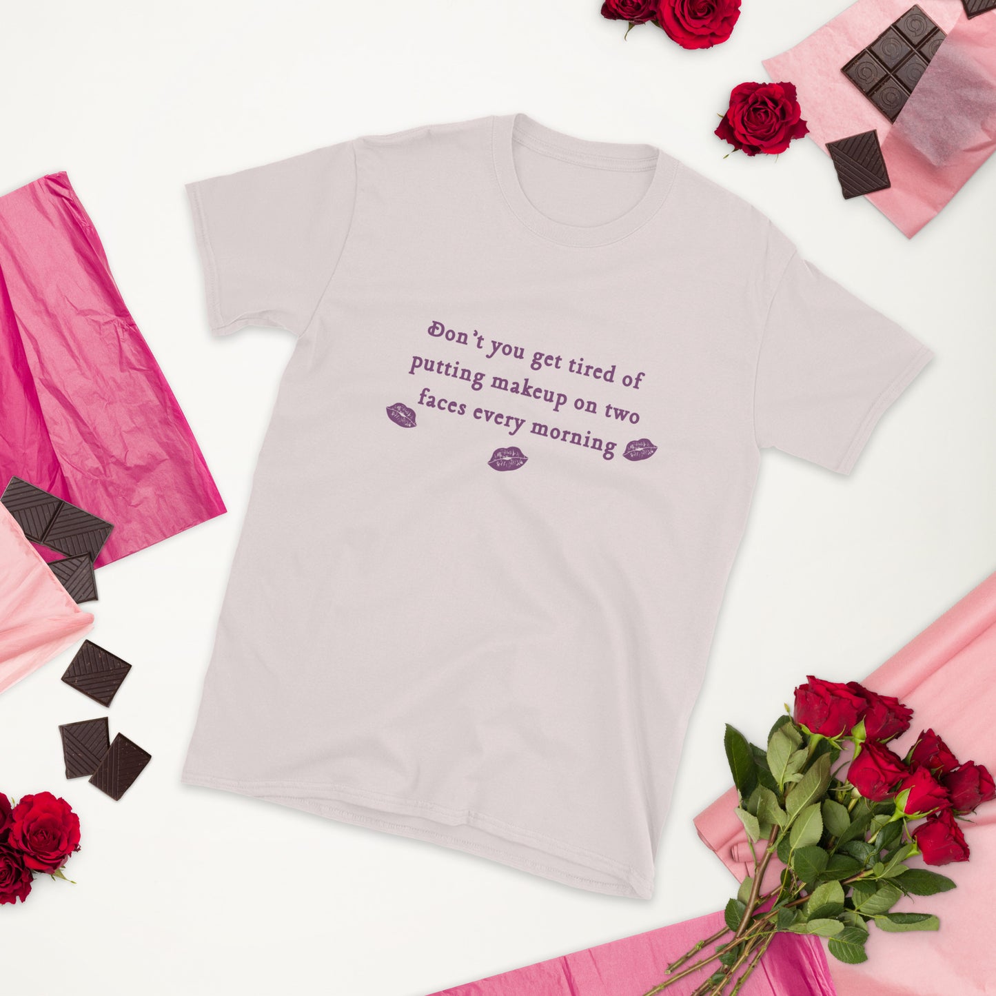 Don't You Get Tired of Putting Makeup on Two Faces Every Morning? Unisex Tee by EraofInk