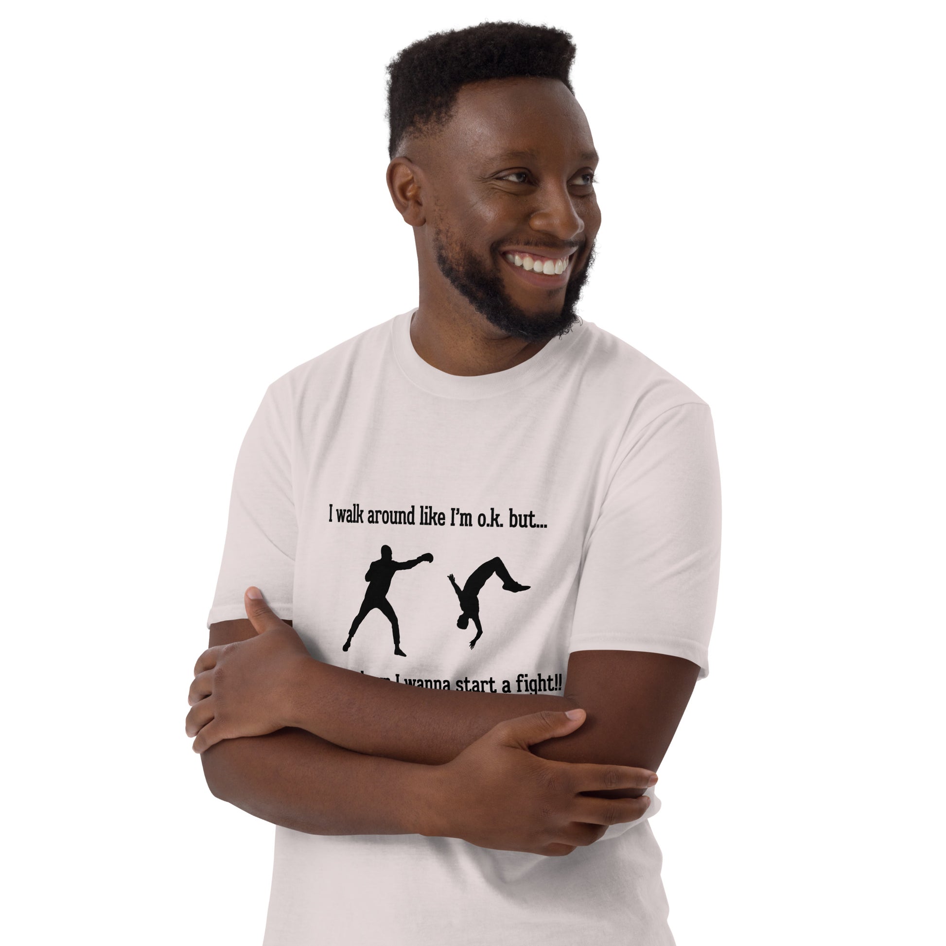I Walk Around Like I'm O.K. But Deep Down I Wanna Start A Fight Unisex Tee by EraofInk