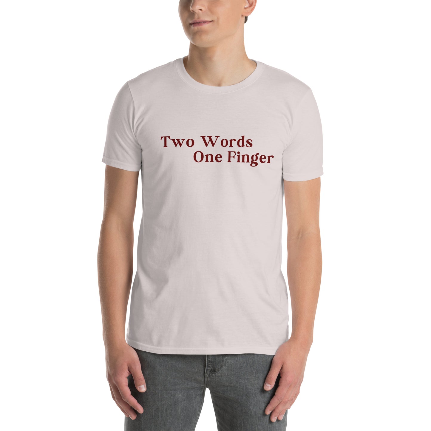 Two Words One FInger Unisex Tee by EraofInk