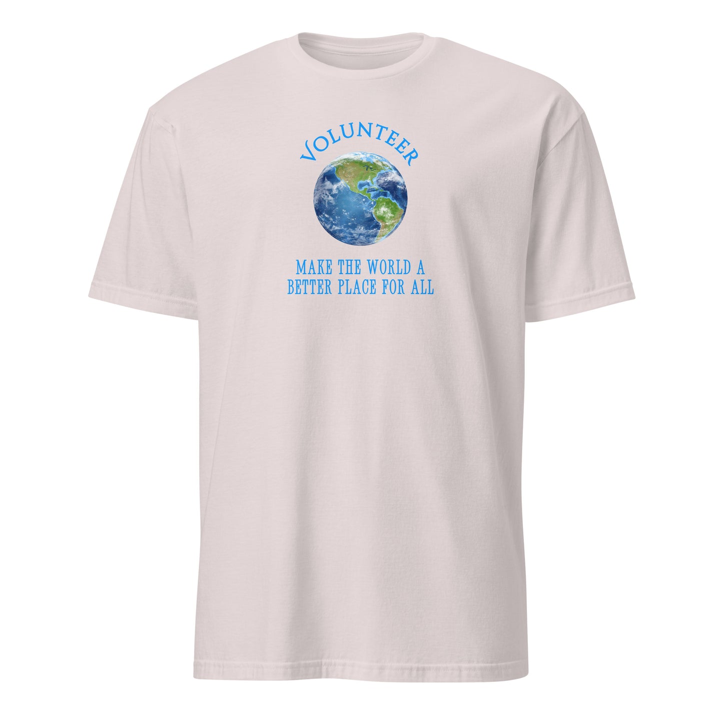Volunteer Make the World a Better Place For All Unisex Tee by EraofInk