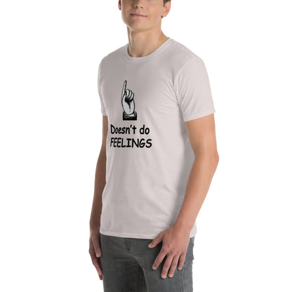 Doesn't Do Feelings Unisex Tee by EraofInk
