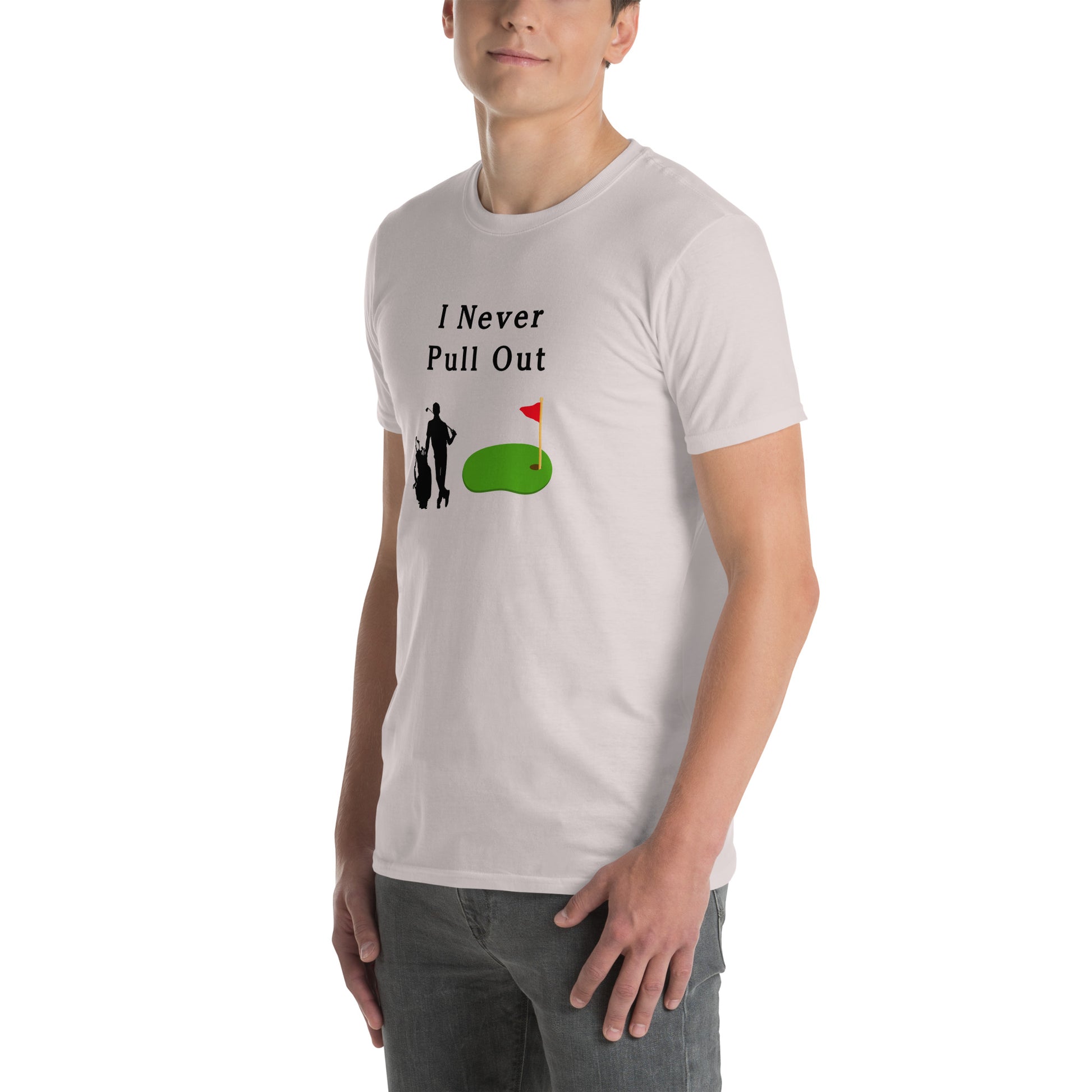 I Never Pull Out Unisex Tee by EraofInk