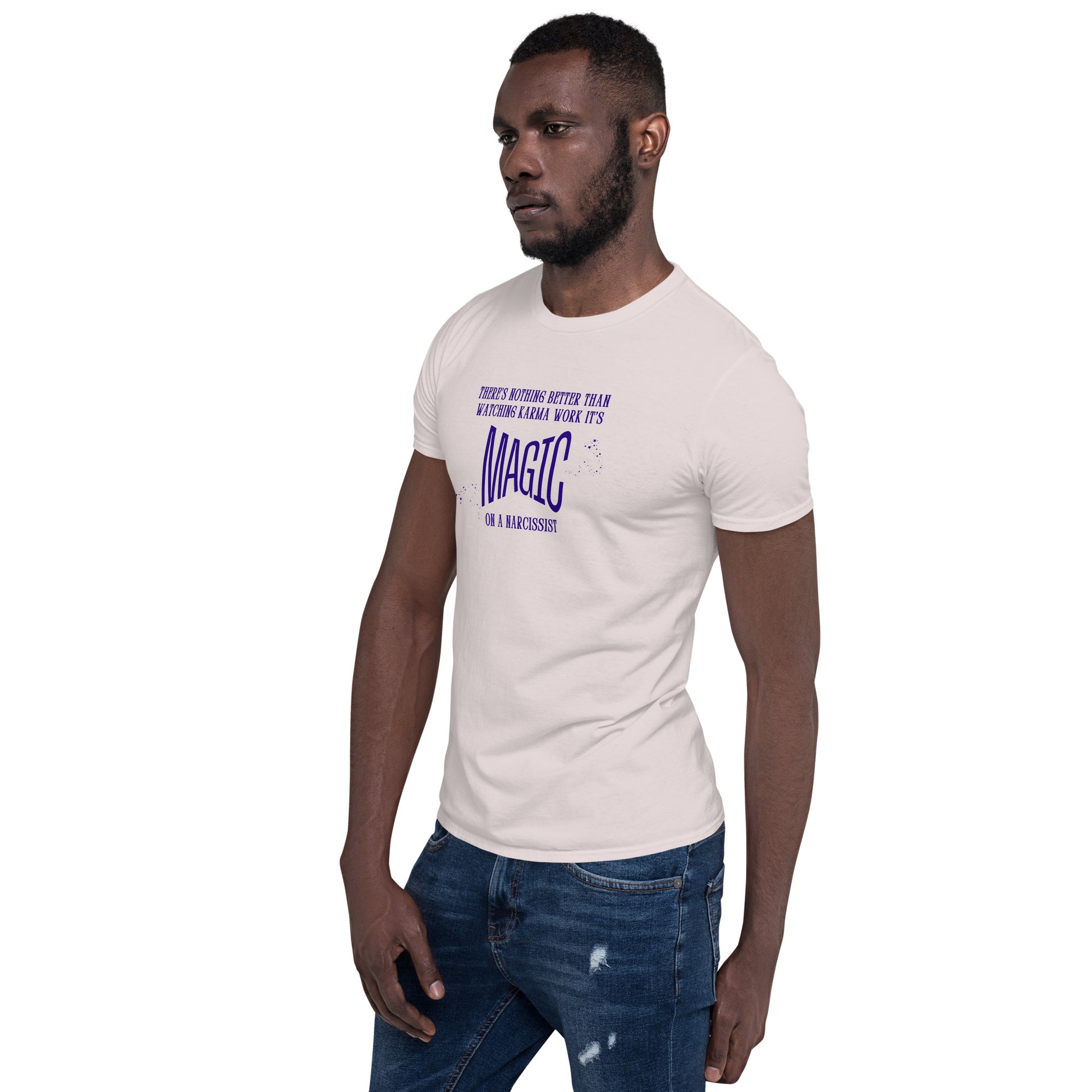 There's Nothing Better Than Watching Karma Work It's Magic on a Narcissist Unisex Tee by EraofInk