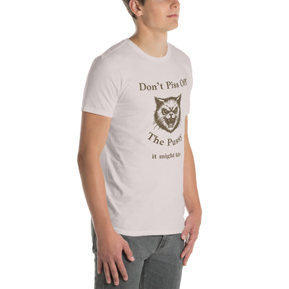Don't Piss Off the Pussy It Might Bite Unisex Tee by EraofInk