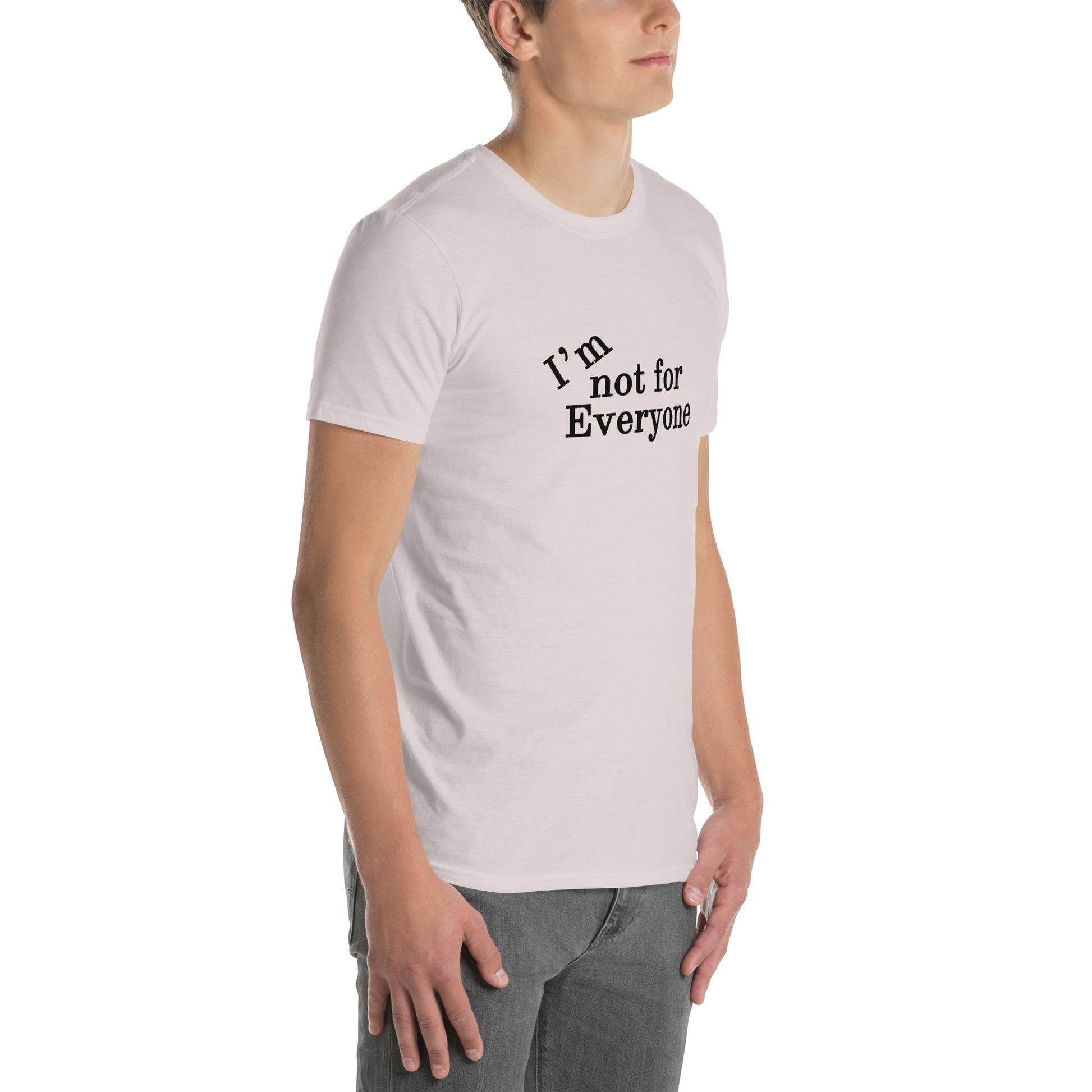 I'm Not For Everyone Unisex Tee by EraofInk