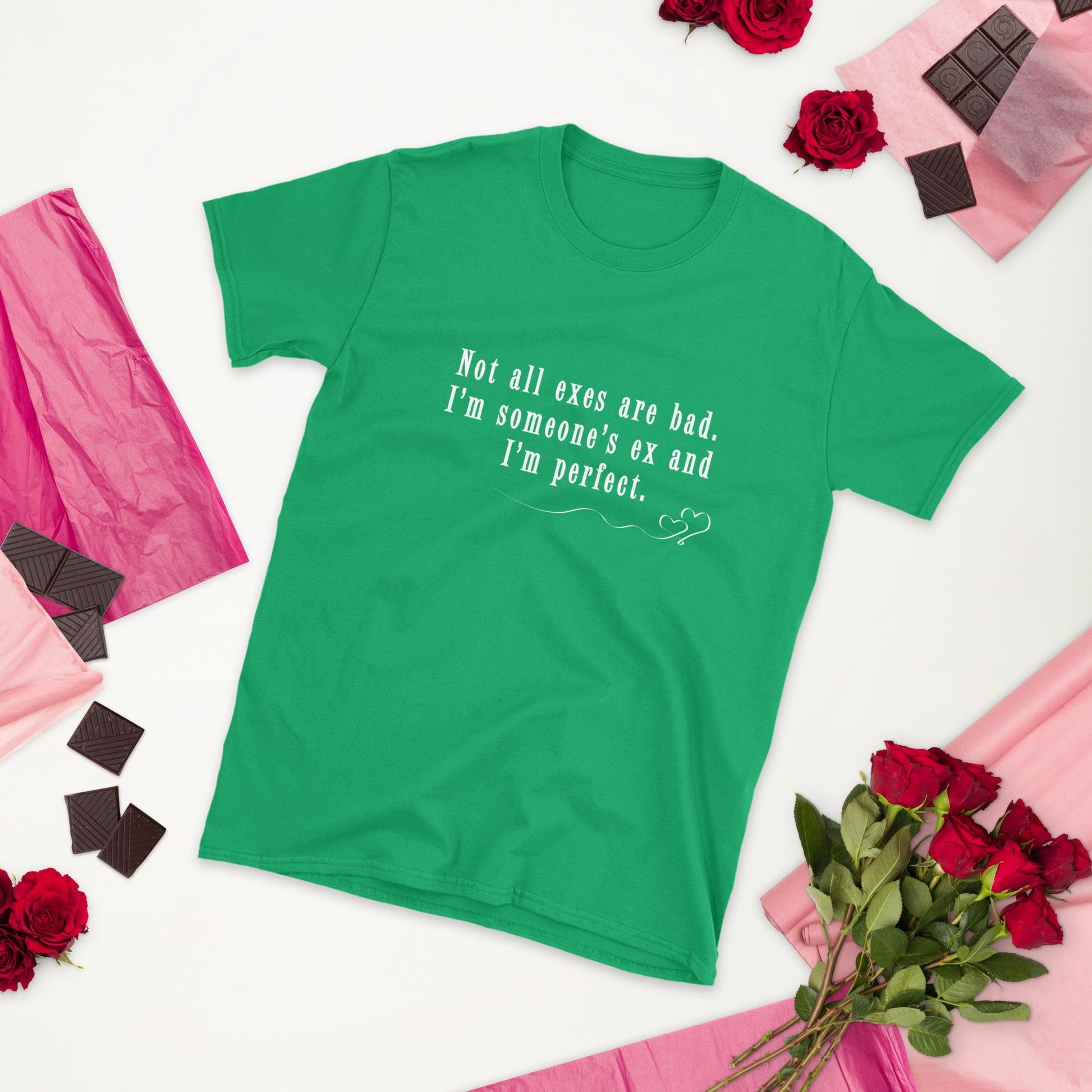 Not All Exes Are Bad. I'm Someone's Ex and I'm Perfect Unisex Tee by EraofInk