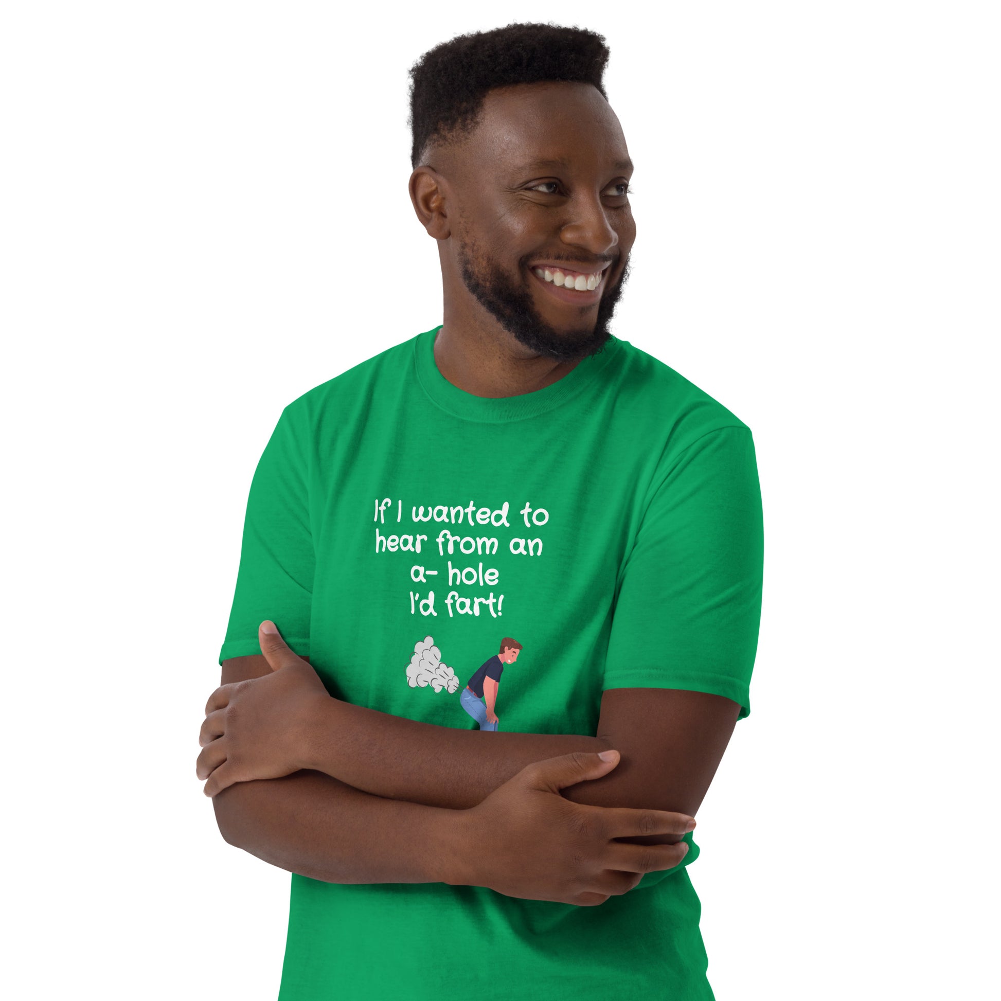 If I Wanted to Hear from an A-Hole I'd Fart Unisex Tee by EraofInk