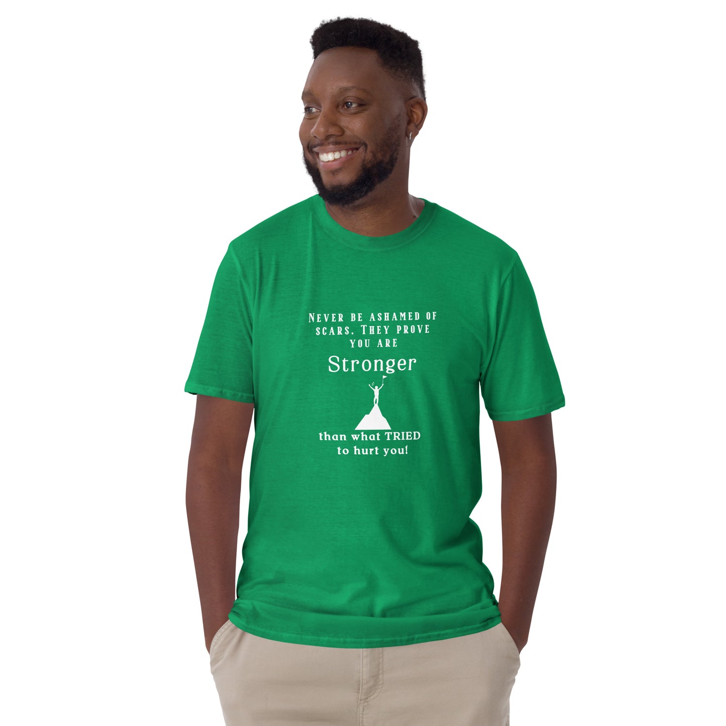 Never Be Ashamed of Scars. They Prove You are STRONGER than What TRIED to Hurt You Unisex Tee by RecreatingKrista