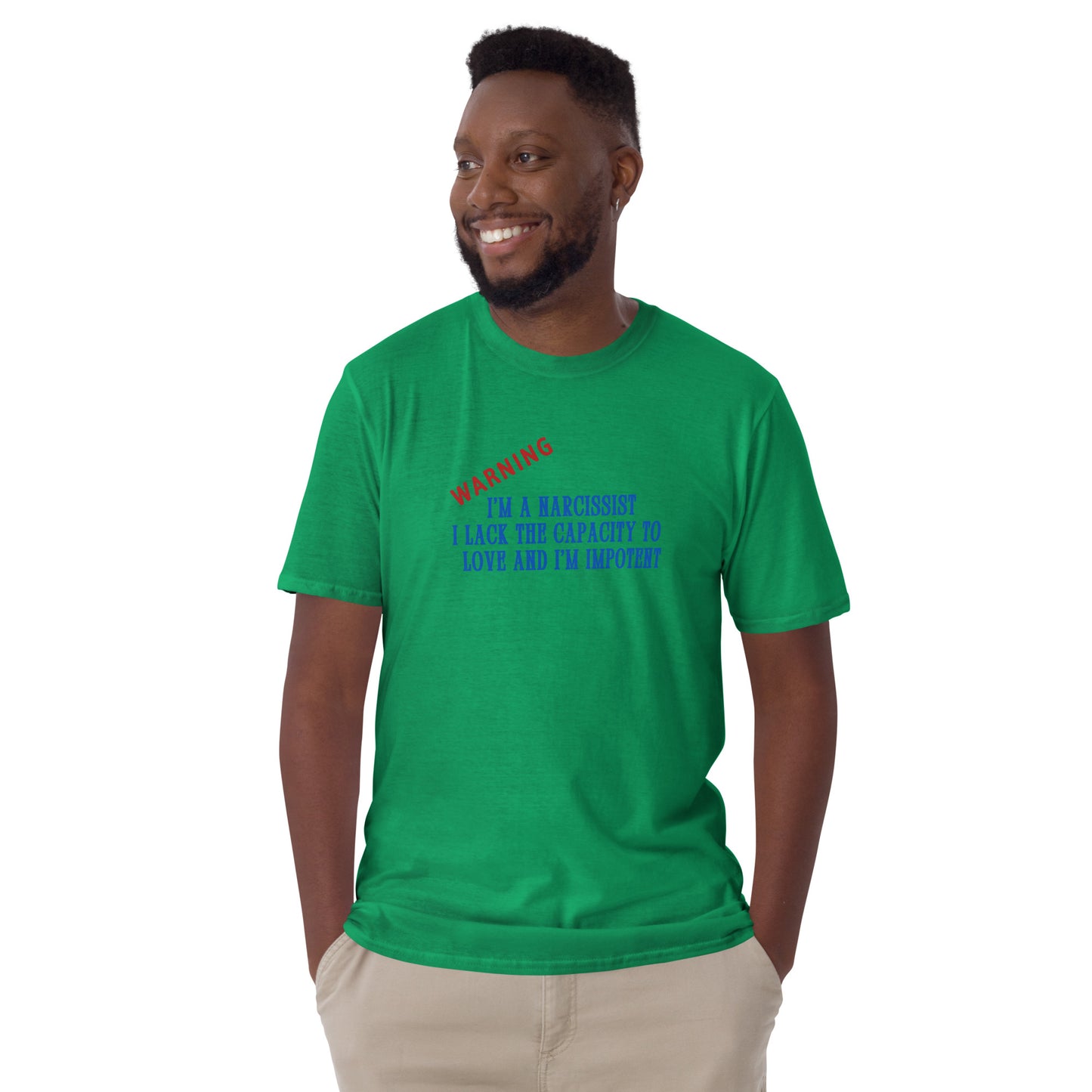 Warning I'm a Narcissist Lack Capacity to Love & Impotent - Narc Awareness Unisex Tee by EraofInk