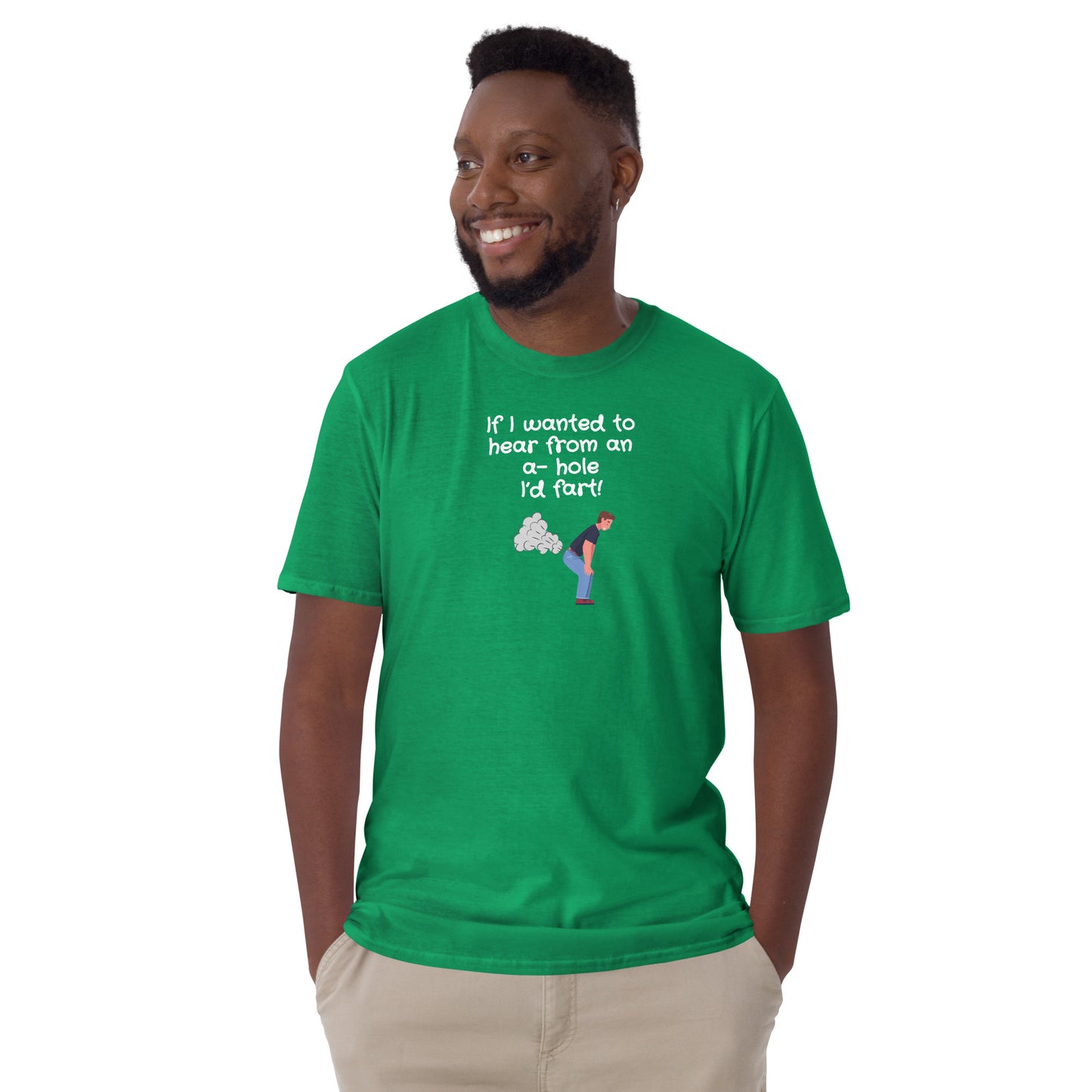 Adult Humor If I Wanted to Hear From an A-Hole I'd Fart Unisex Tee by EraofInk