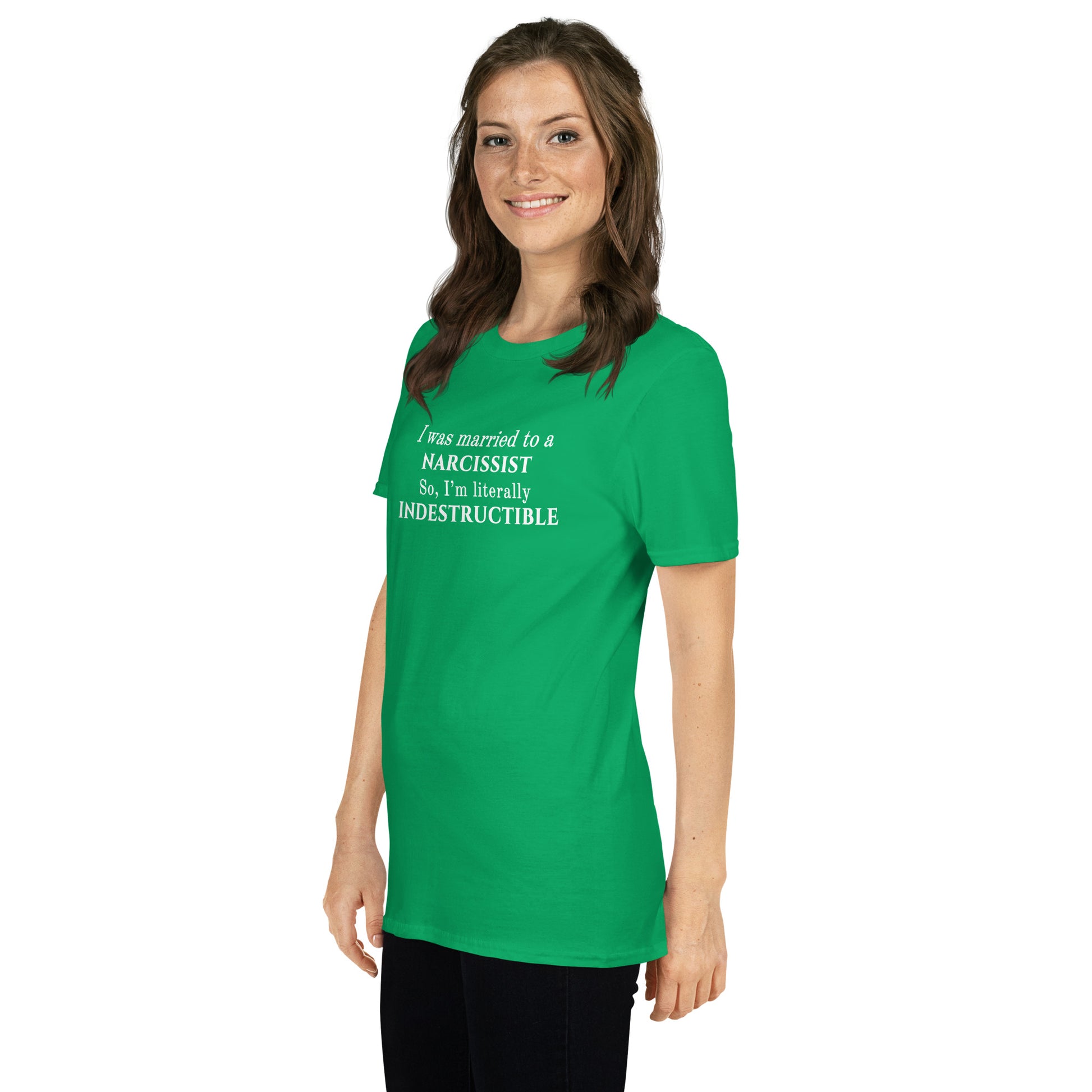 I Was Married to a Narcissist So I'm Literally Indestructible Unisex Tee by EraofInk