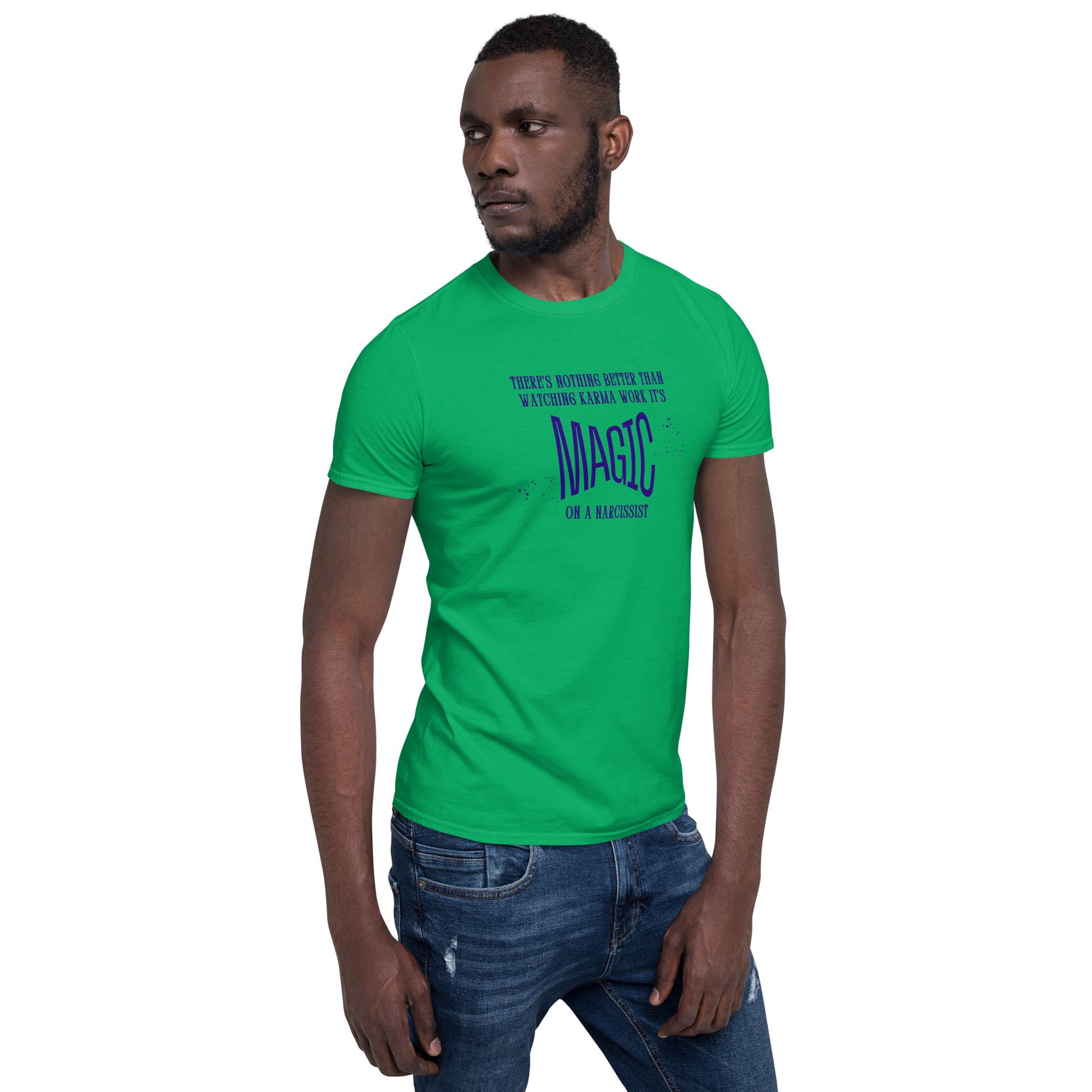 There's Nothing Better Than Watching Karma Work It's Magic on a Narcissist Unisex Tee by EraofInk