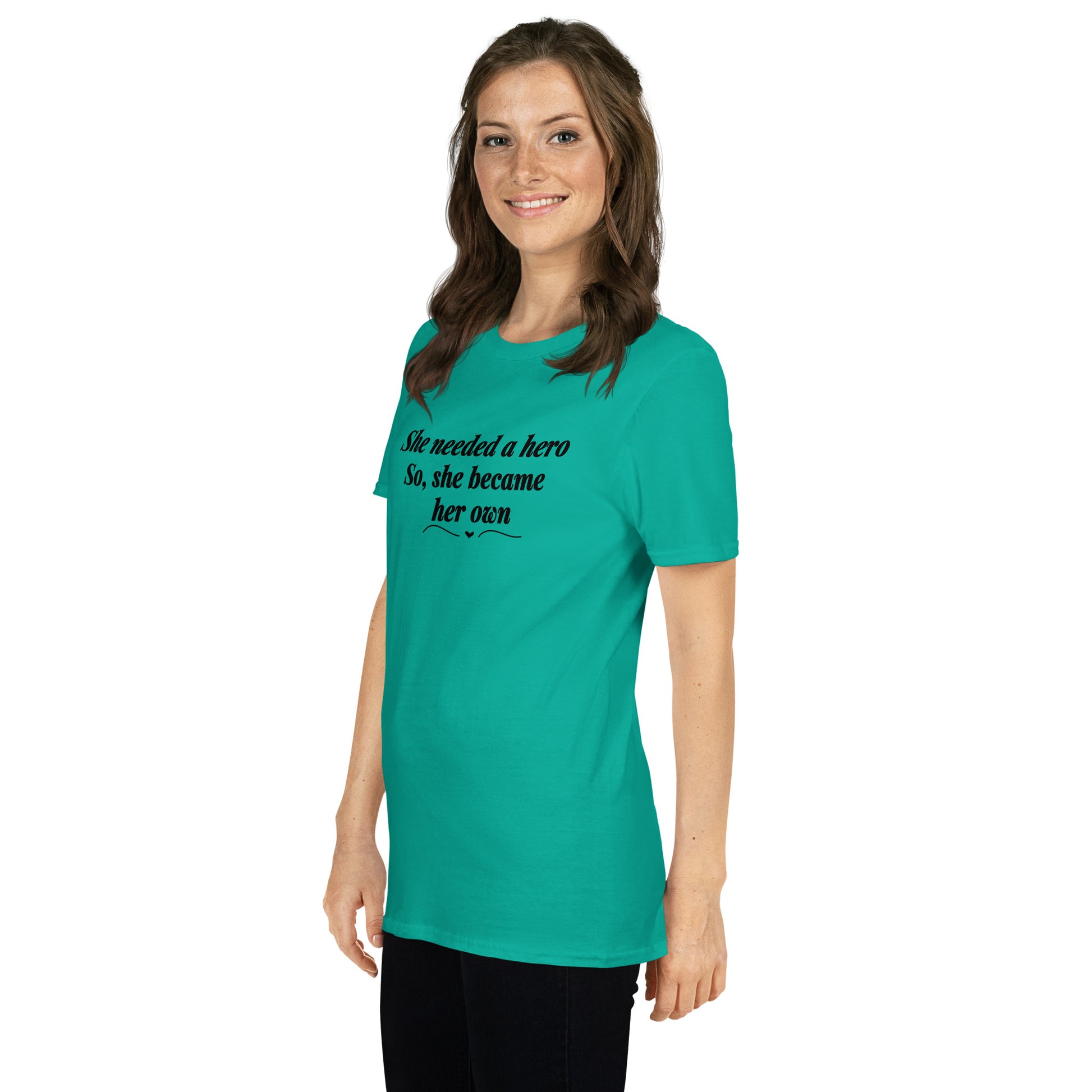 She Needed a Hero So She Became Her Own Unisex Tee by EraofInk
