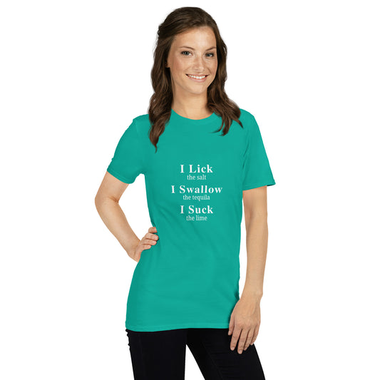 Tequila Drinker's Adult Humor Tee - I Lick, I Suck, I Swallow by EraofInk