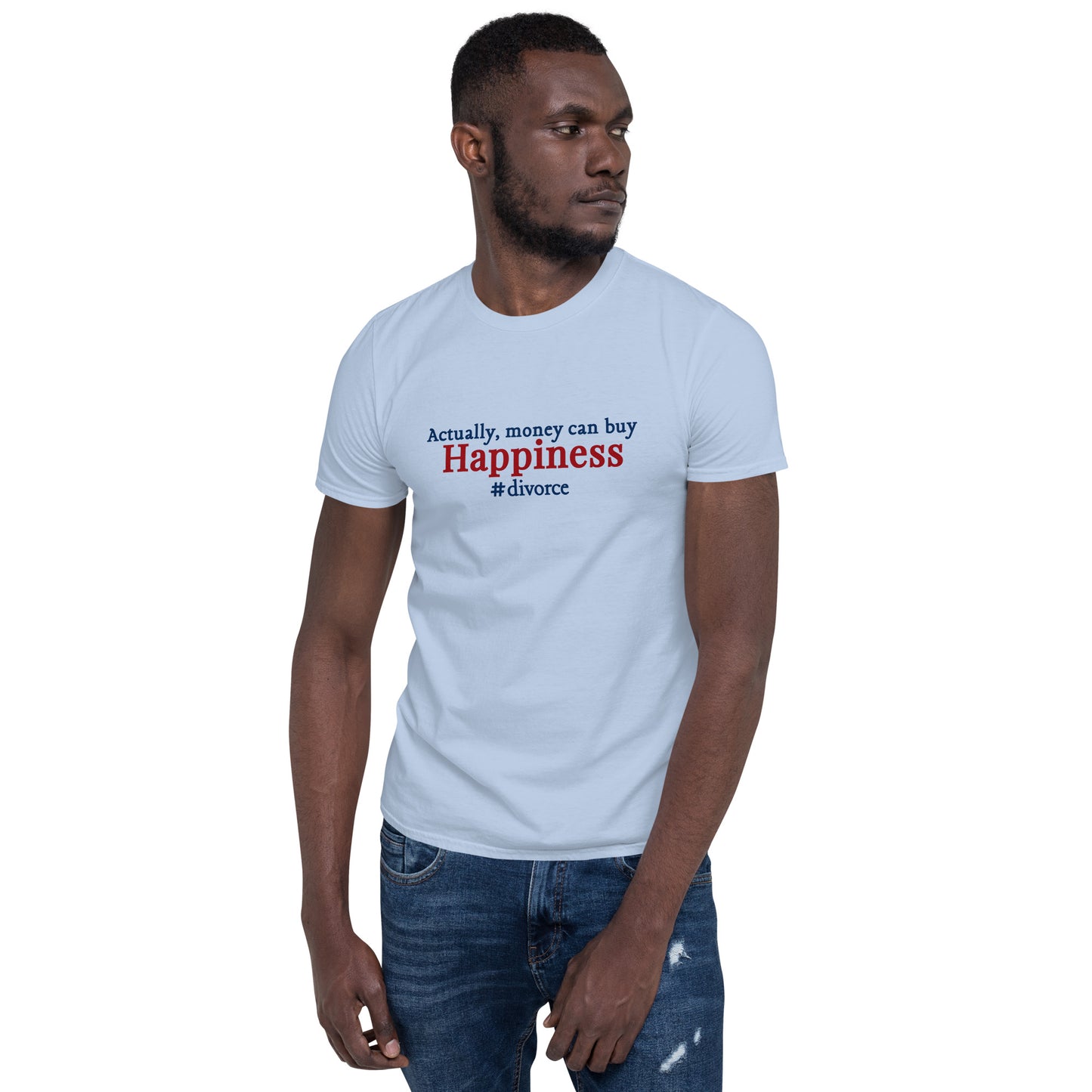 Who Says Money Can't Buy Happiness? #divorce Humor Unisex Tee by EraofInk