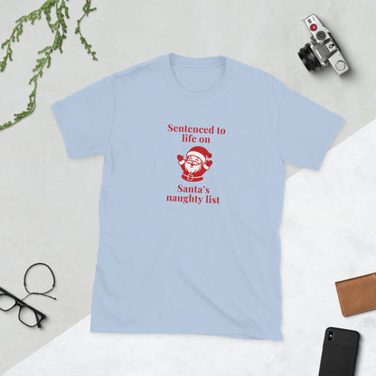 Sentenced to Life on Santa's Naughty List Unisex Tee by EraofInk