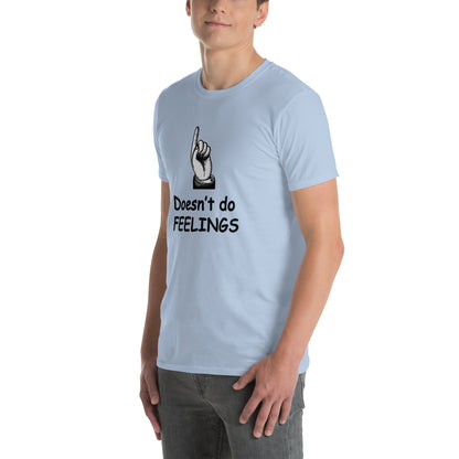 Doesn't Do Feelings Unisex Tee by EraofInk