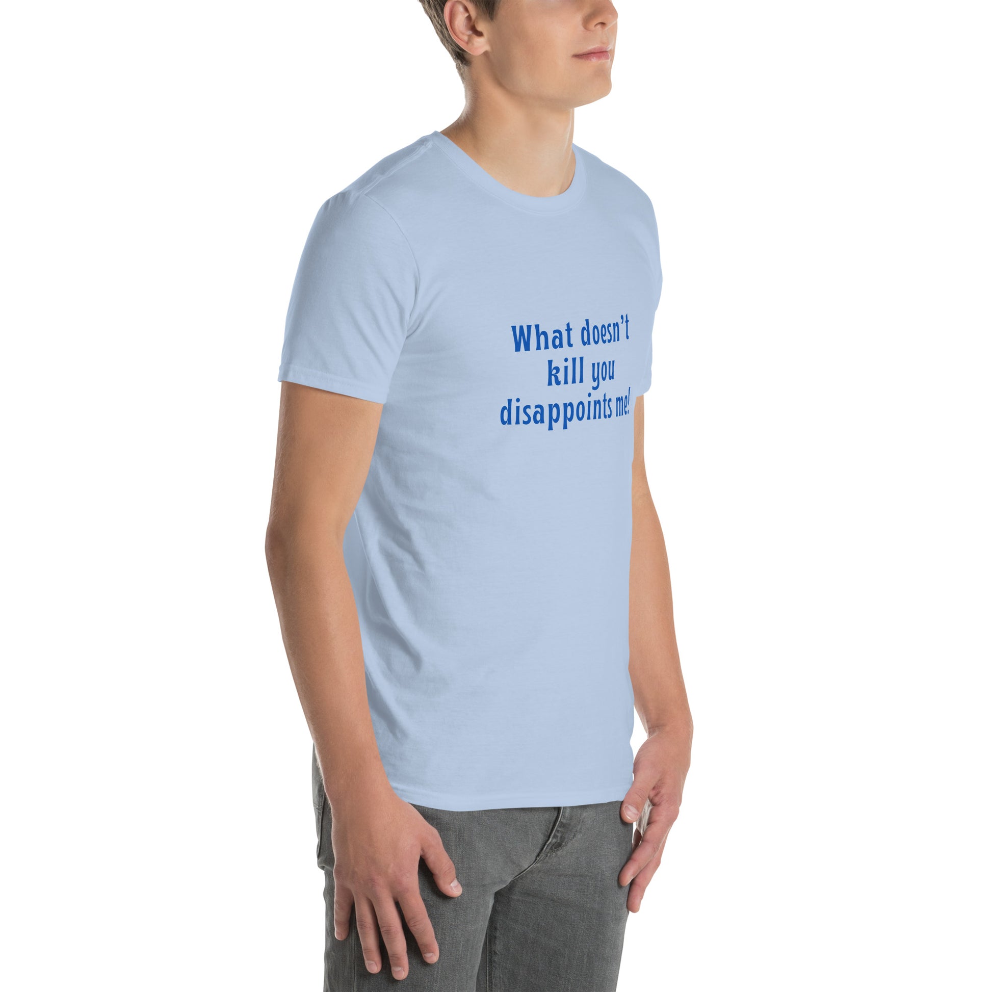 What Doesn't Kill You Disappoints Me Unisex Tee by EraofInk