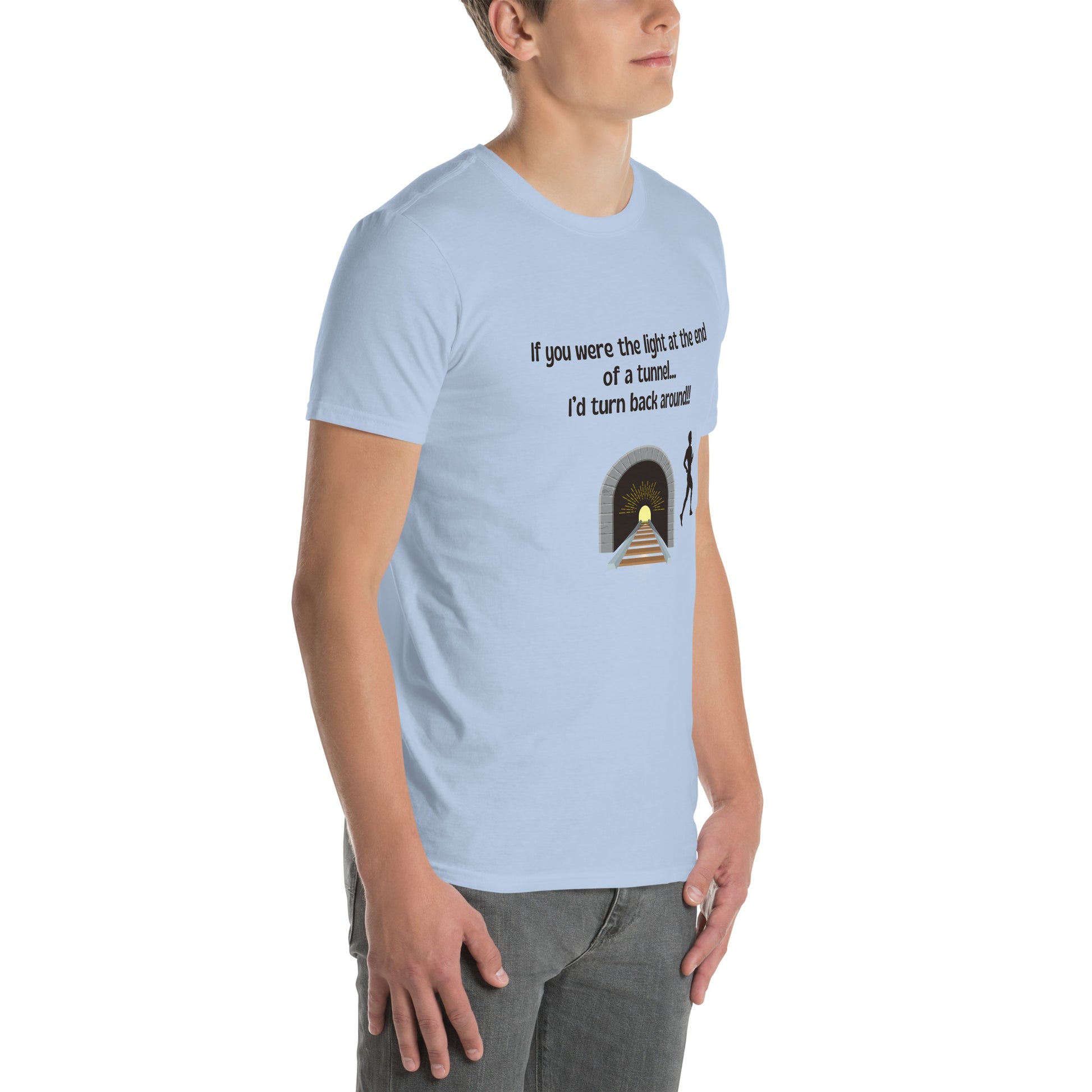 Funny Insult Unisex Tee If You Were the Light at the End of a Tunnel ..by EraofInk