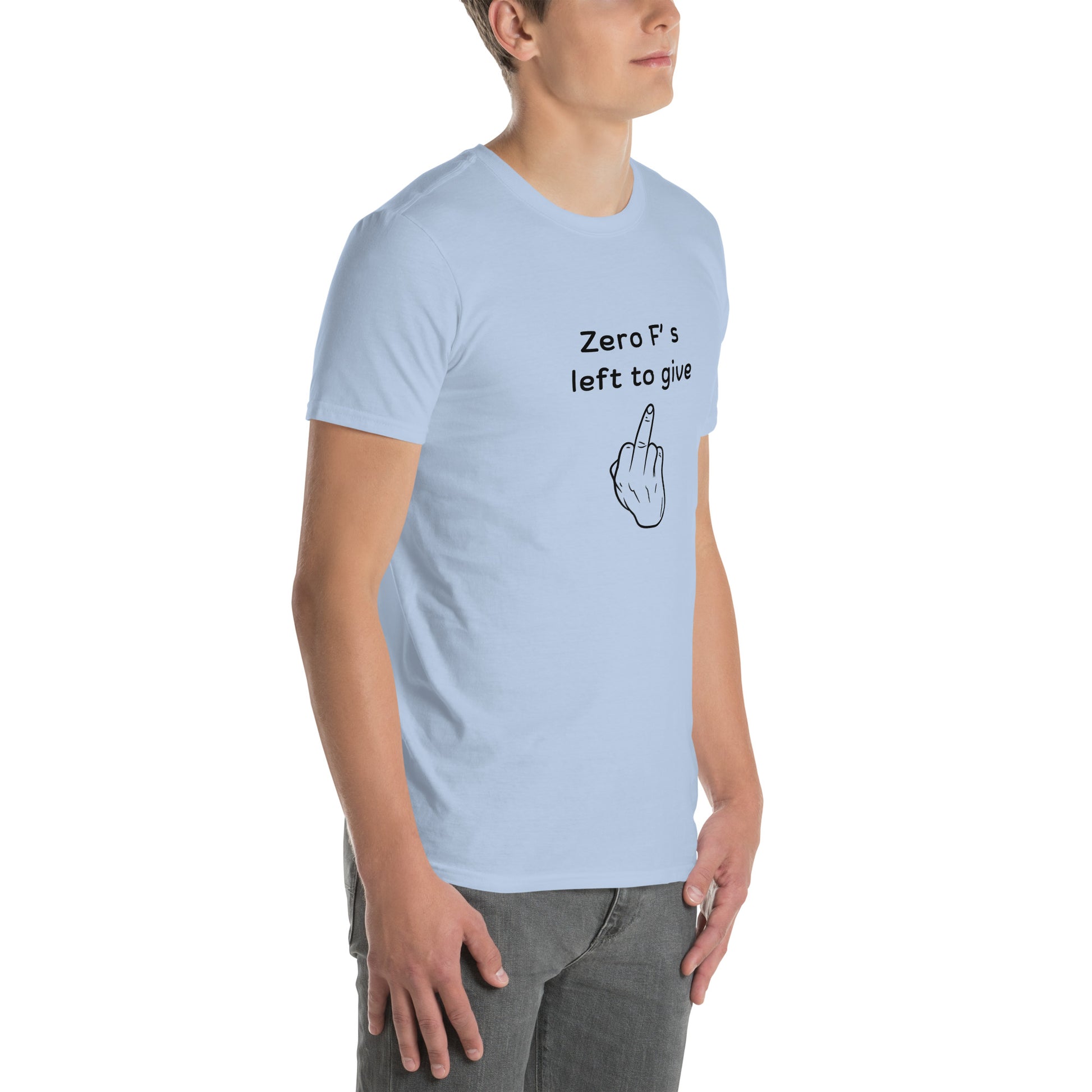 Zero F's Left to Give Unisex Tee by EraofInk